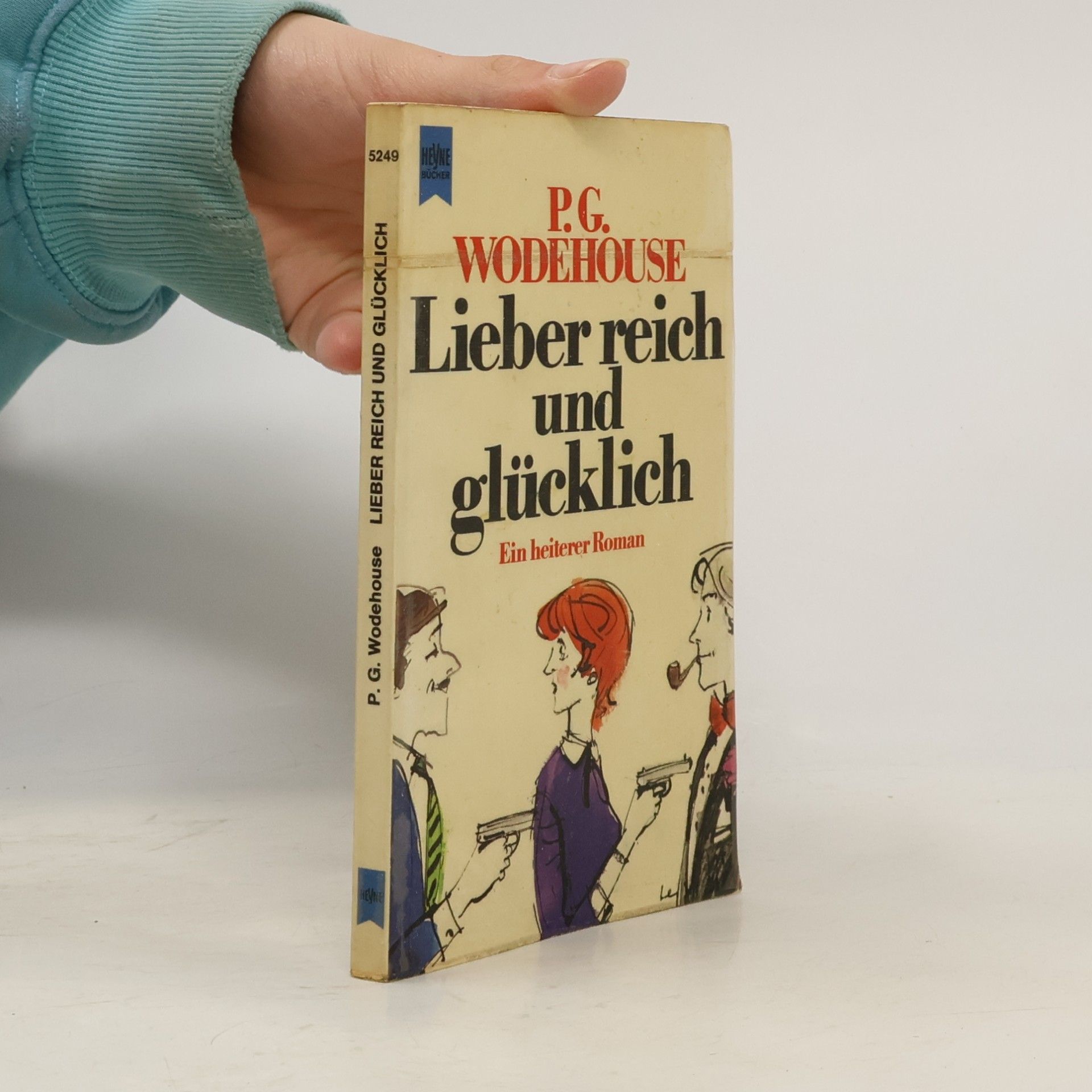 Pelham Wodehouse Lieber reich und glücklich
