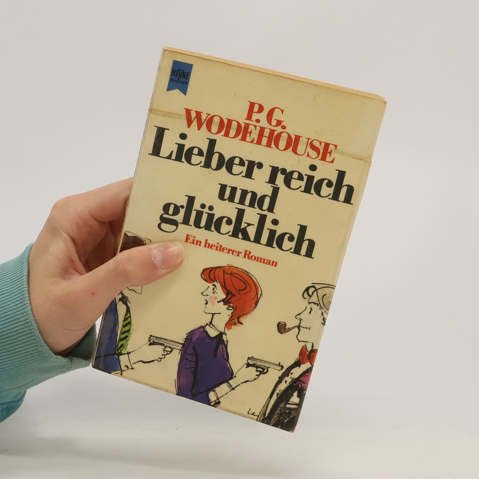 Pelham Wodehouse Lieber reich und glücklich