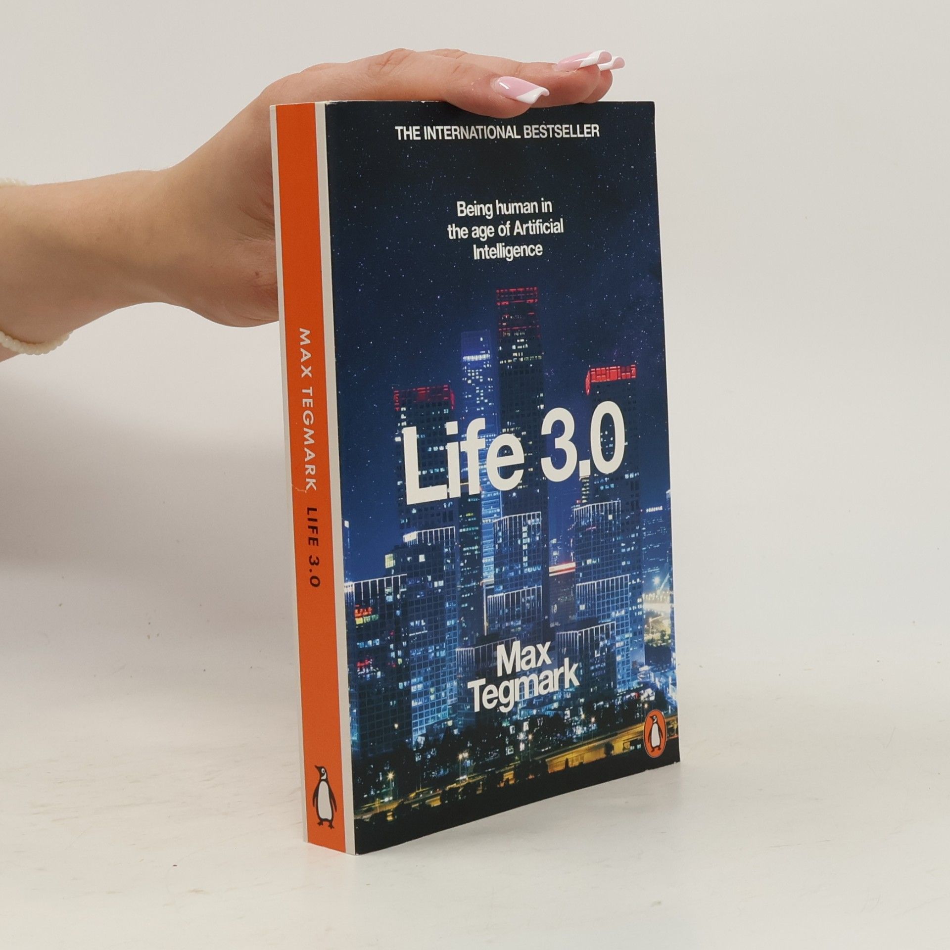 Max Tegmark Life 3.0 : being human in the age of artificial intelligence