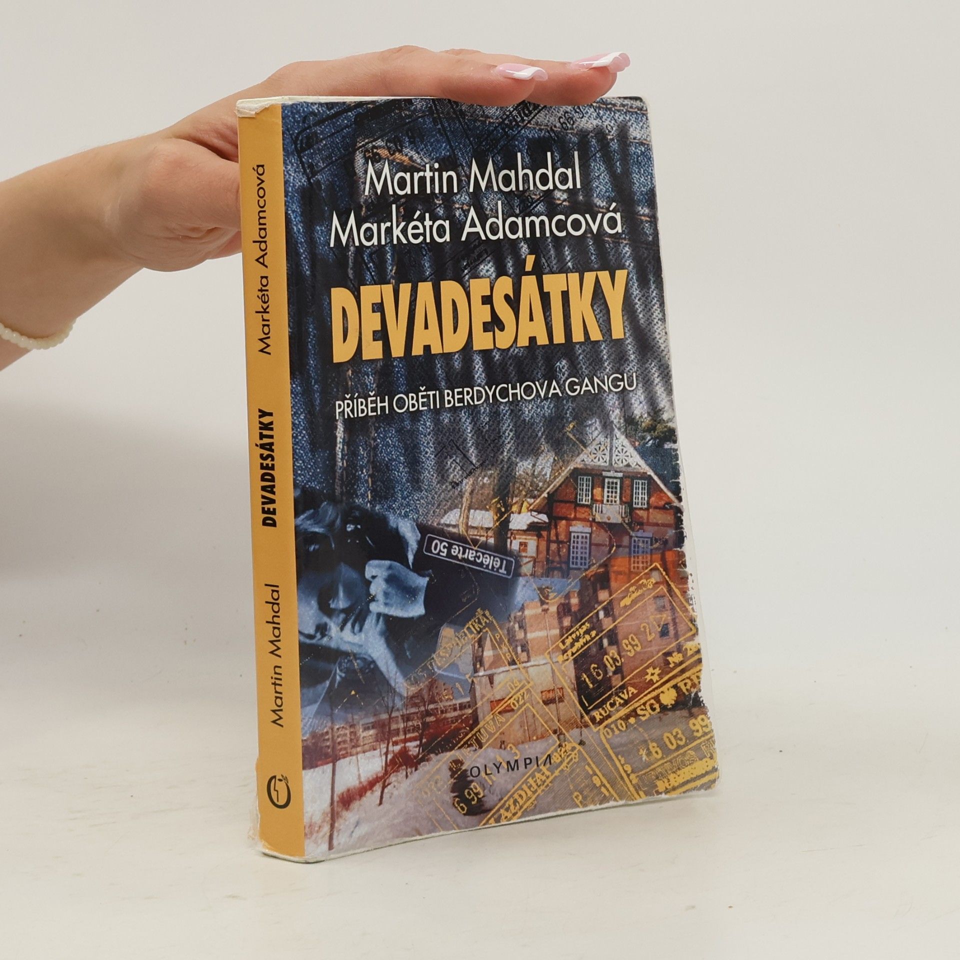 Markéta Adamcová Devadesátky : příběh oběti Berdychova gangu