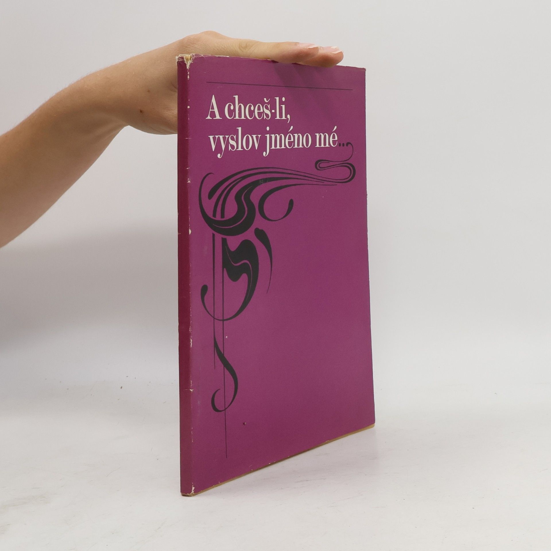 Kolektiv autorů A chceš-li, vyslov jméno mé... (k stému výročí narození Jiřího Karáska ze Lvovic)