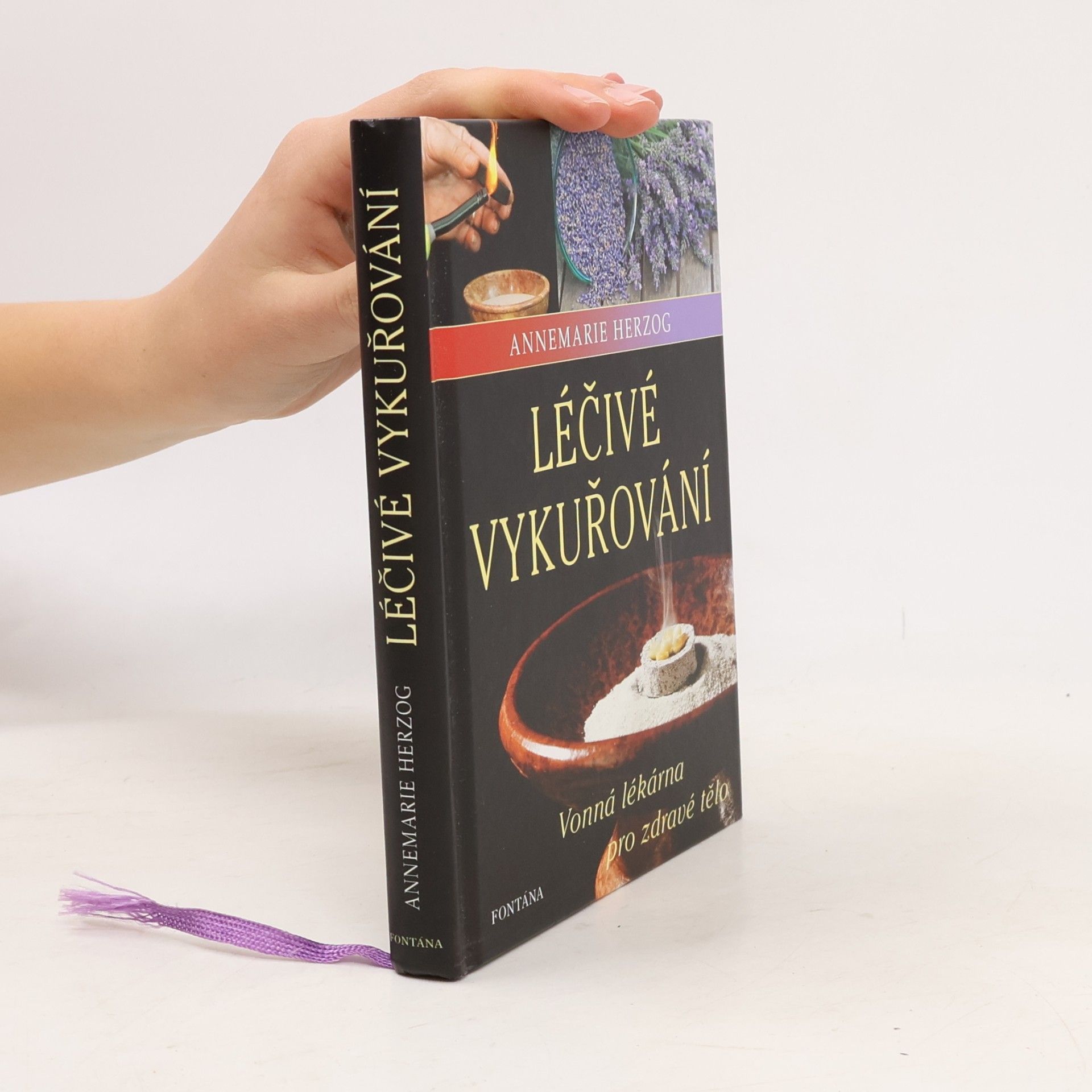 Annemarie Herzog Léčivé vykuřování - Vonná lékárna pro zdravé tělo