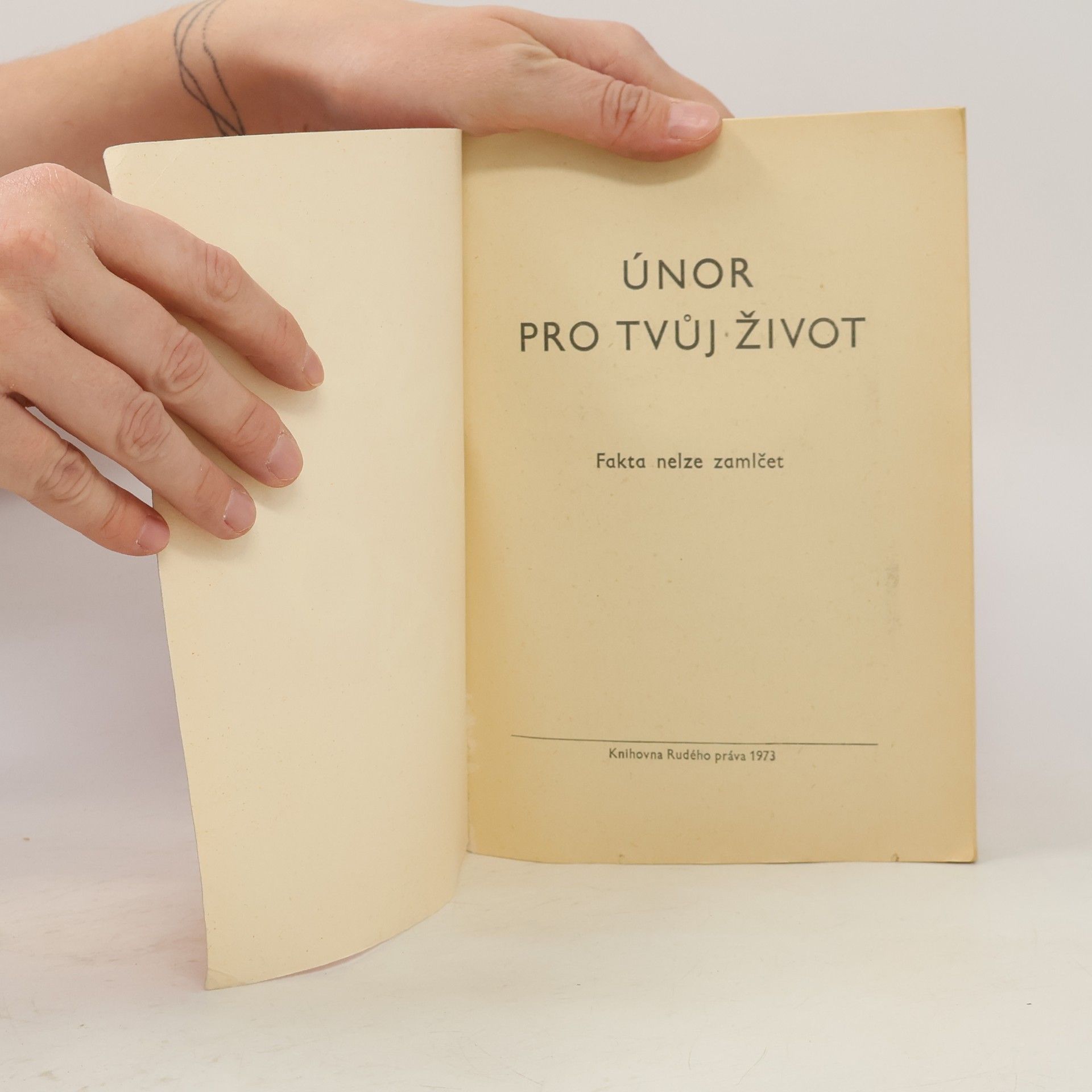 Kolektiv autorů Únor pro tvůj život: fakta nelze zamlčet
