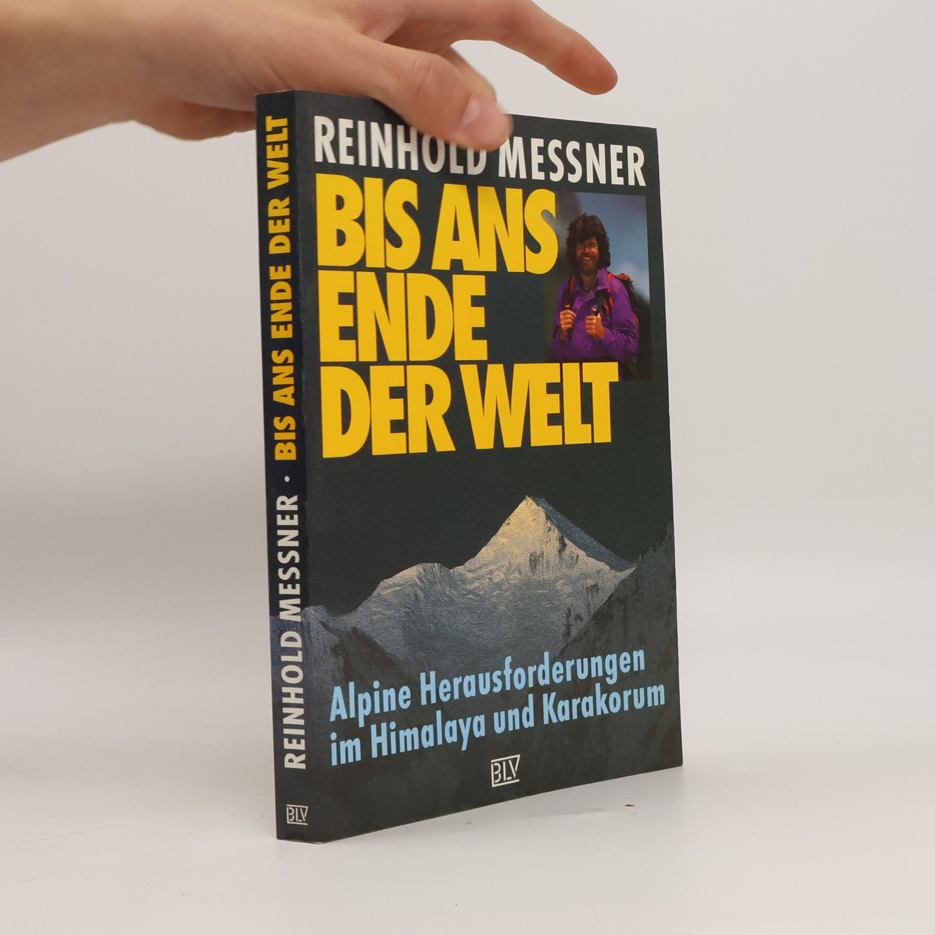 Reinhold Messner Bis ans Ende der Welt