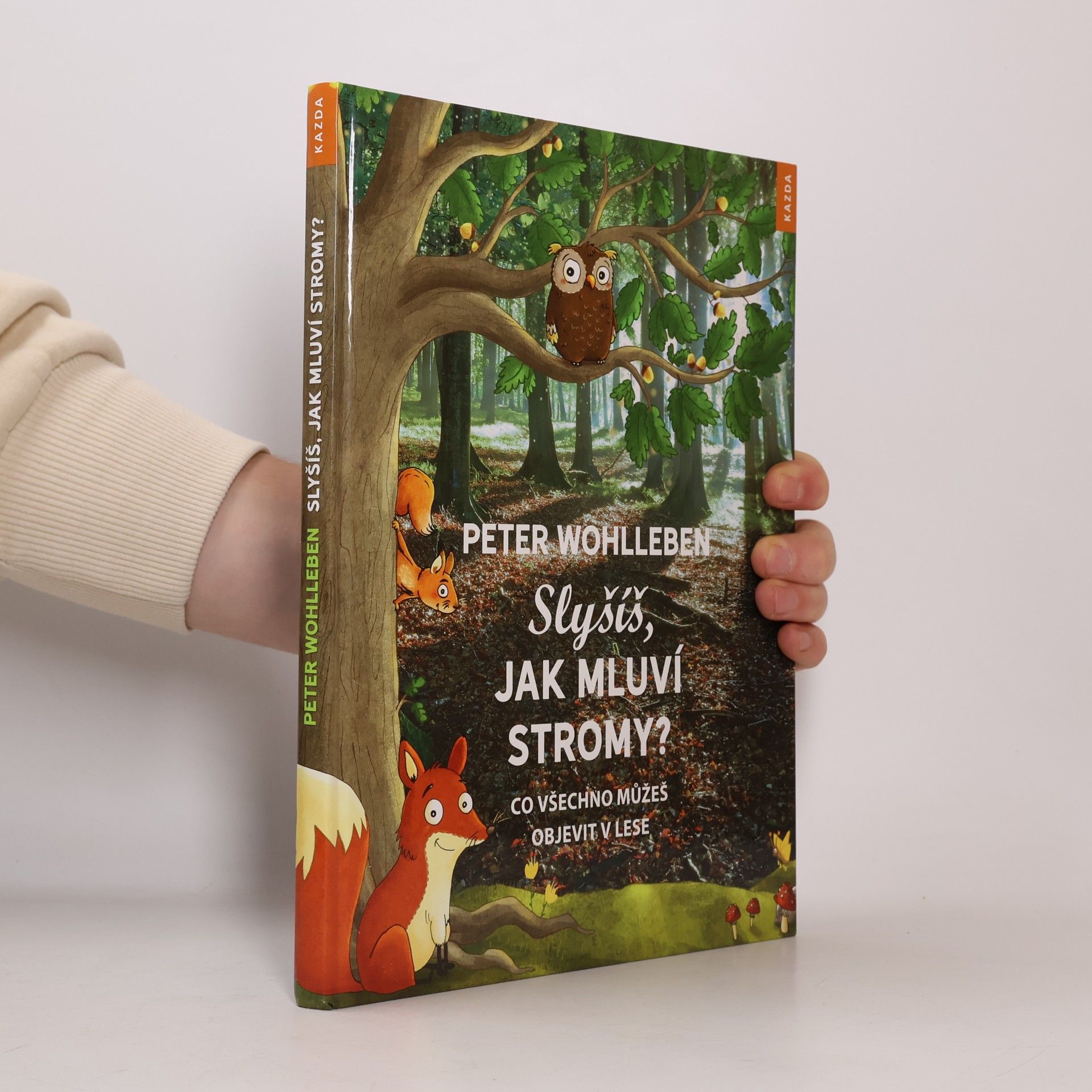 Peter Wohlleben Slyšíš, jak mluví stromy?