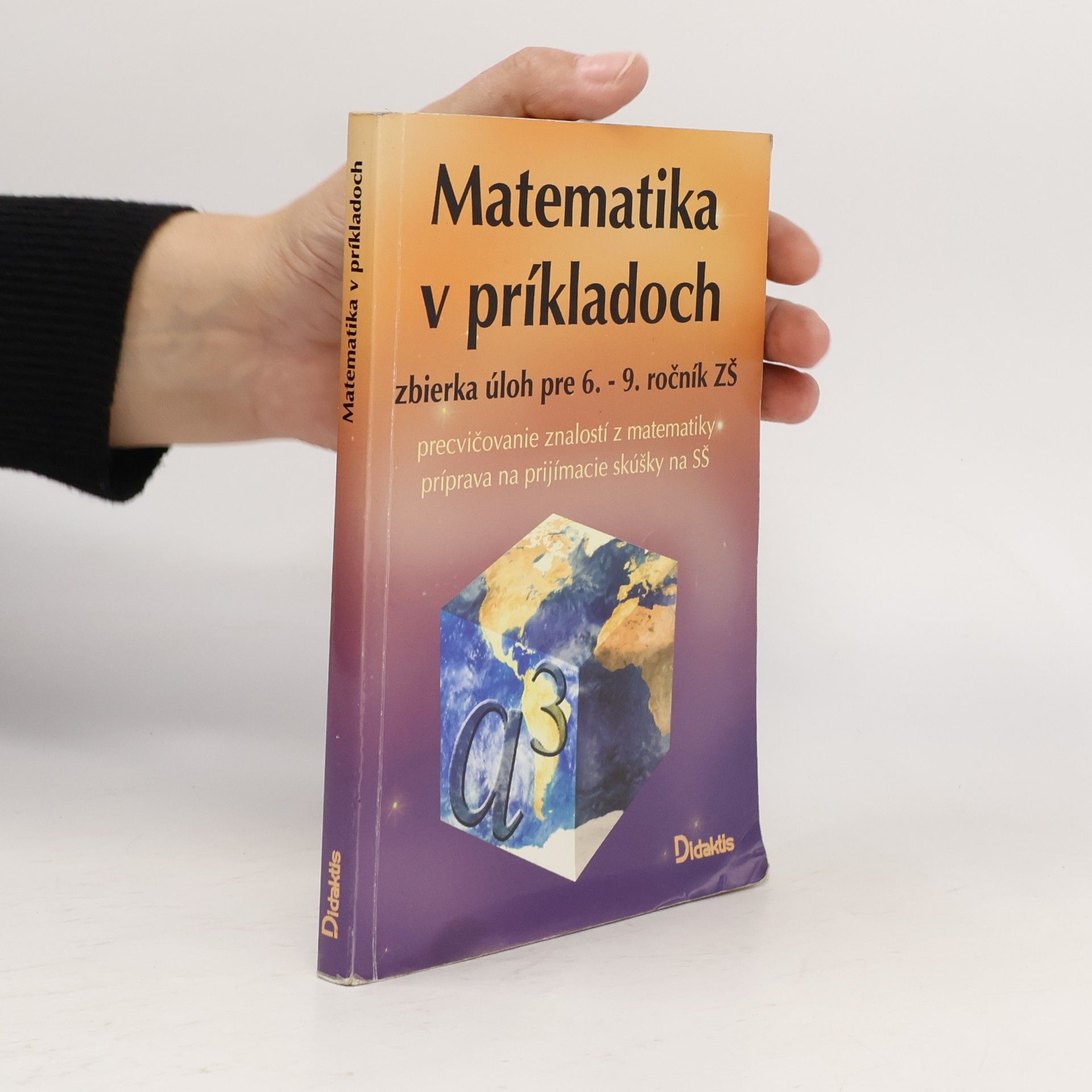 Autorenkollektiv Matematika v príkladoch: zbierka úloh pre 6. - 9. ročník ZŠ