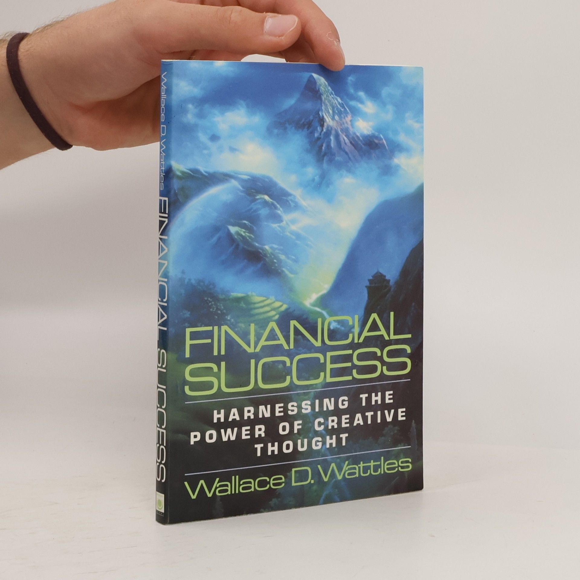 Wallace Wattles Financial Success: Harnessing the Power of Creative Thought