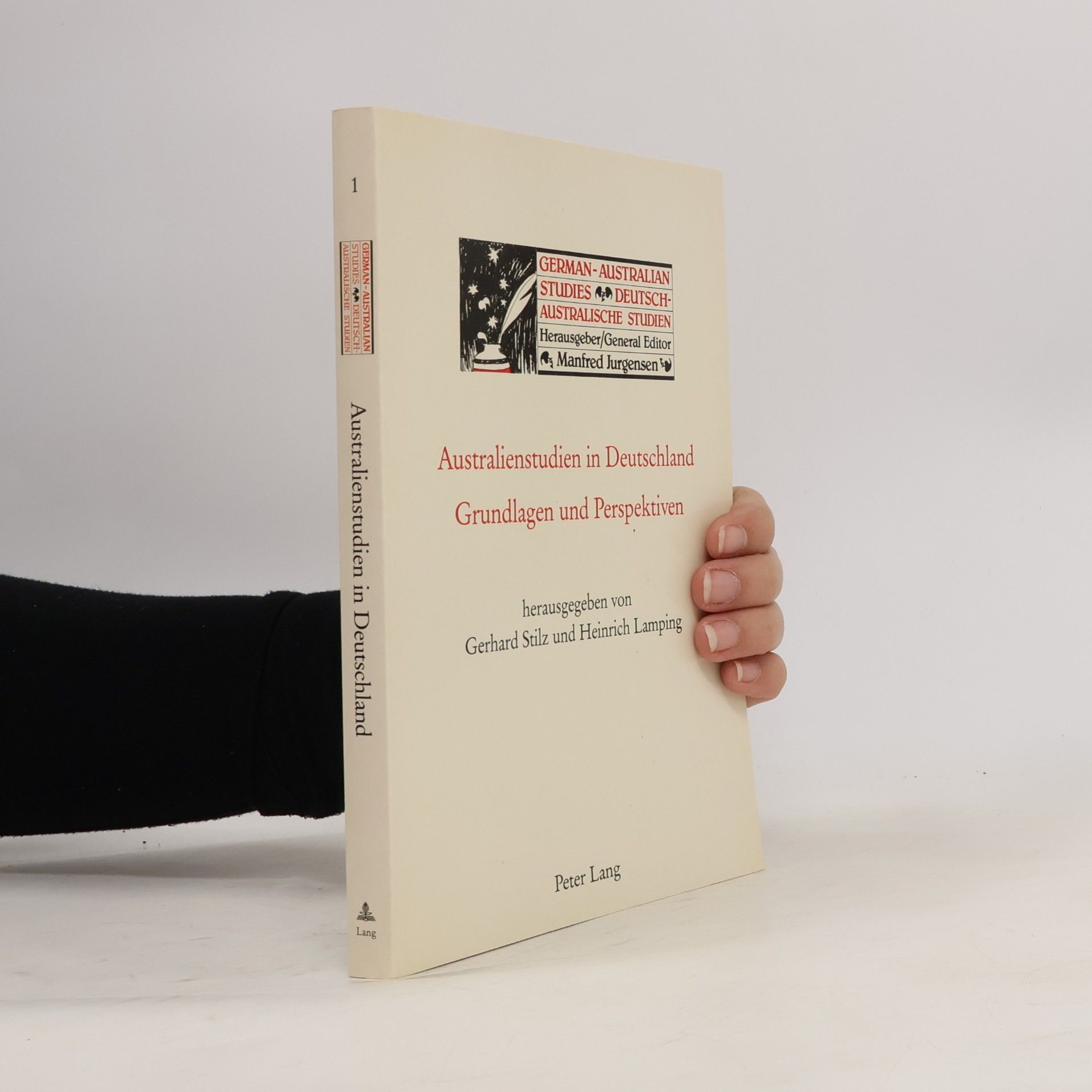 Gerhard Stilz German-Australian Studies / Deutsch-Australische Studien - 1: Australienstudien in Deutschland