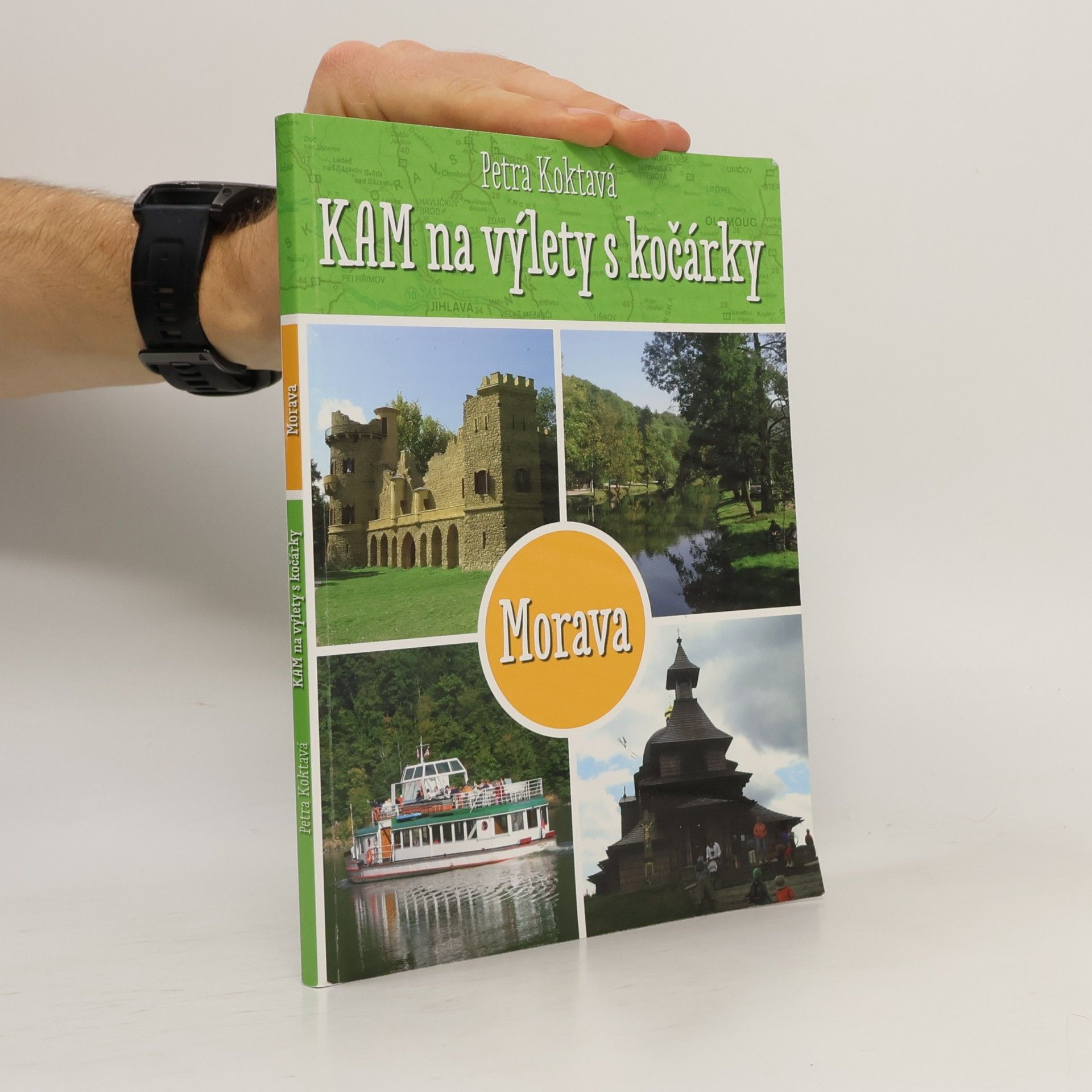 Petra Koktavá Kam na výlety s kočárkem. Morava