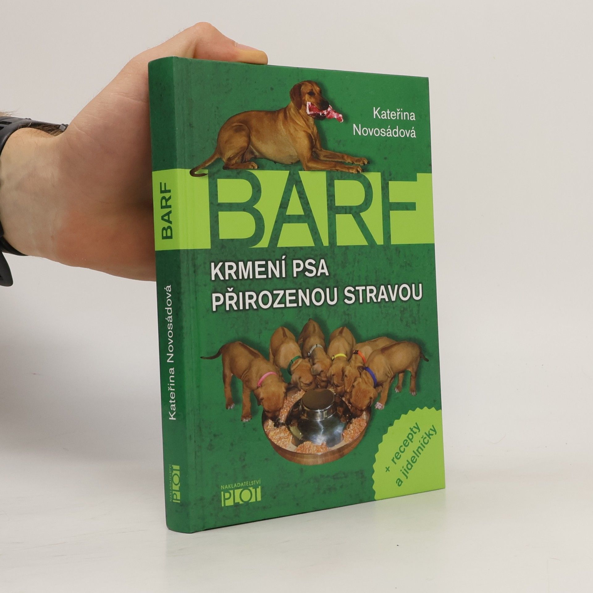 Kateřina Novosádová BARF. Krmení psa přirozenou stravou