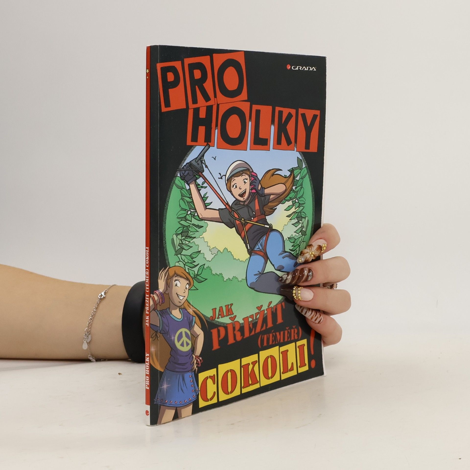 Zoe Quayle Pro holky. Jak přežít (téměř) cokoli!