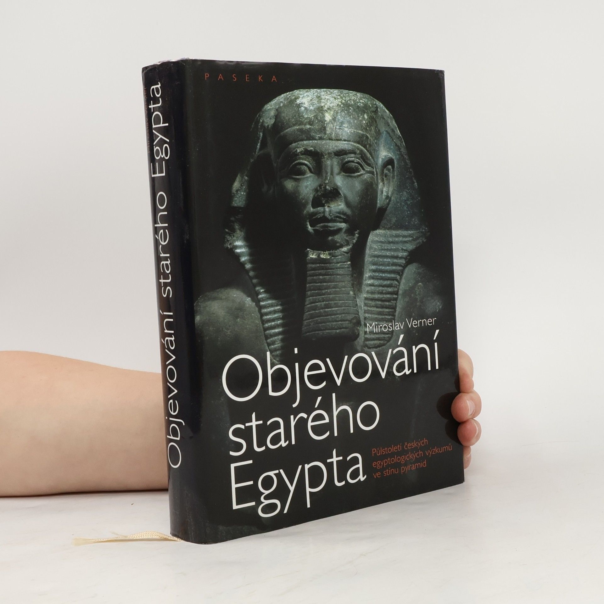 Miroslav Verner Objevování starého Egypta