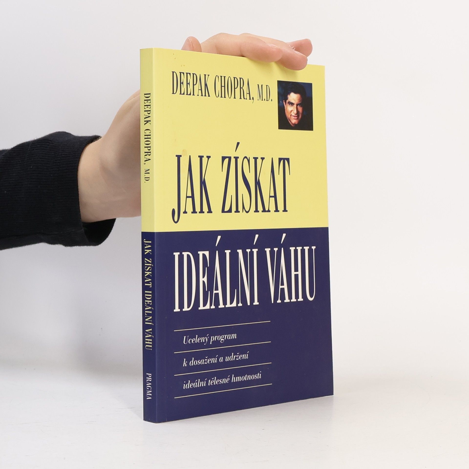 Deepak Chopra Jak získat ideální váhu
