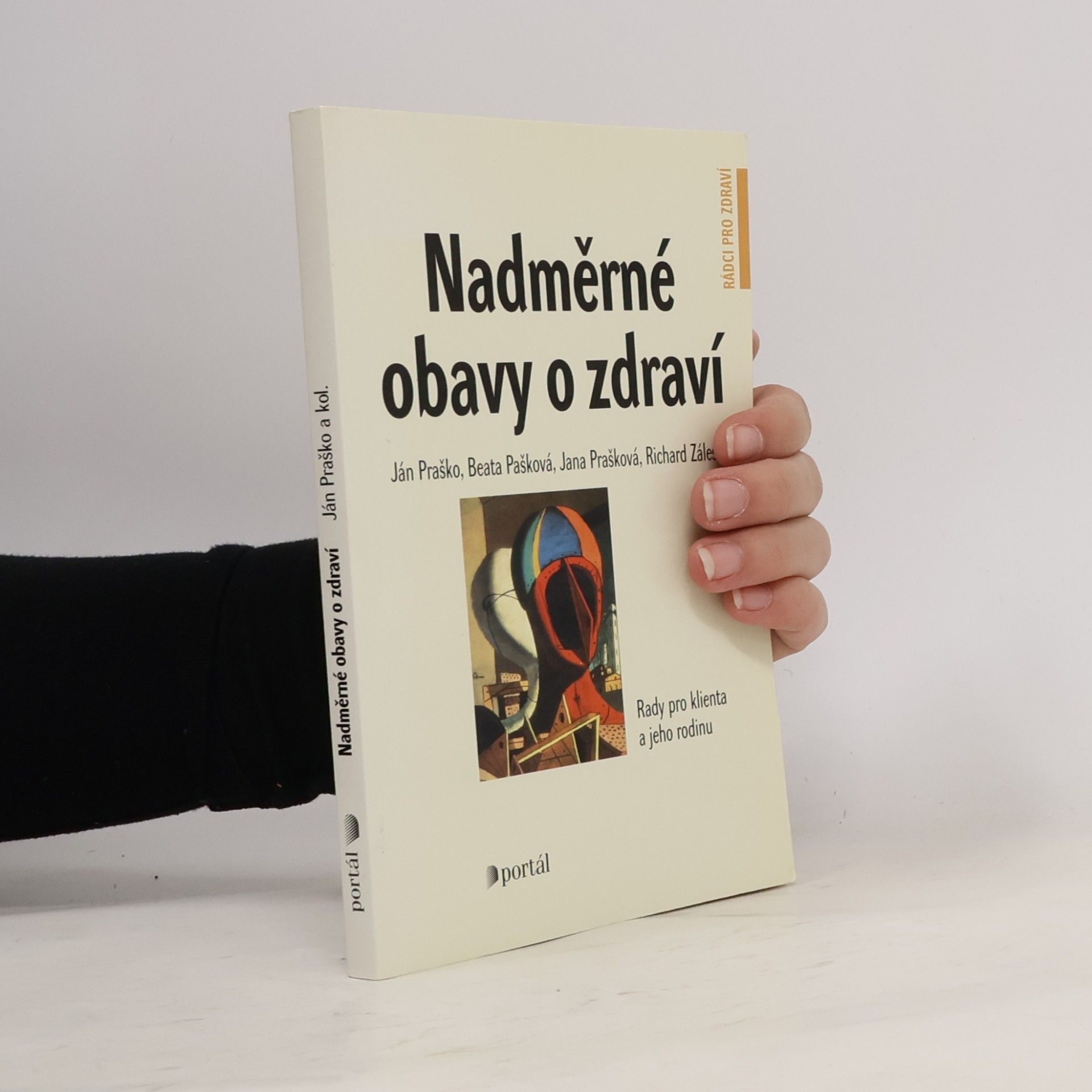Ján Praško Pavlov Nadměrné obavy o zdraví. Rady pro klienta a jeho rodinu