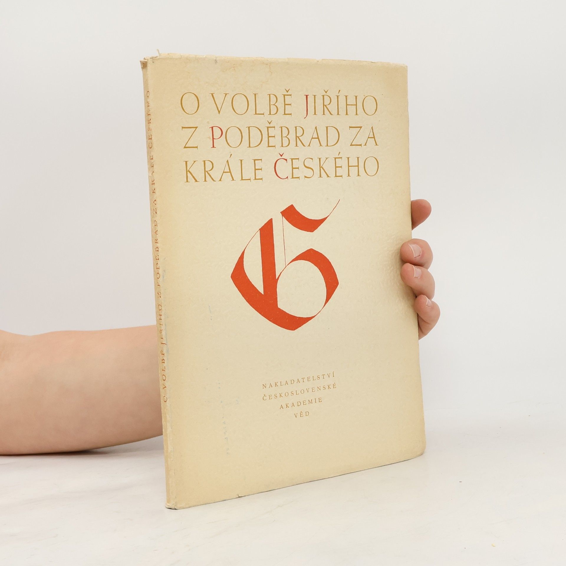 Rudolf Urbánek O volbě Jiřího z Poděbrad za krále českého 2. března 1458