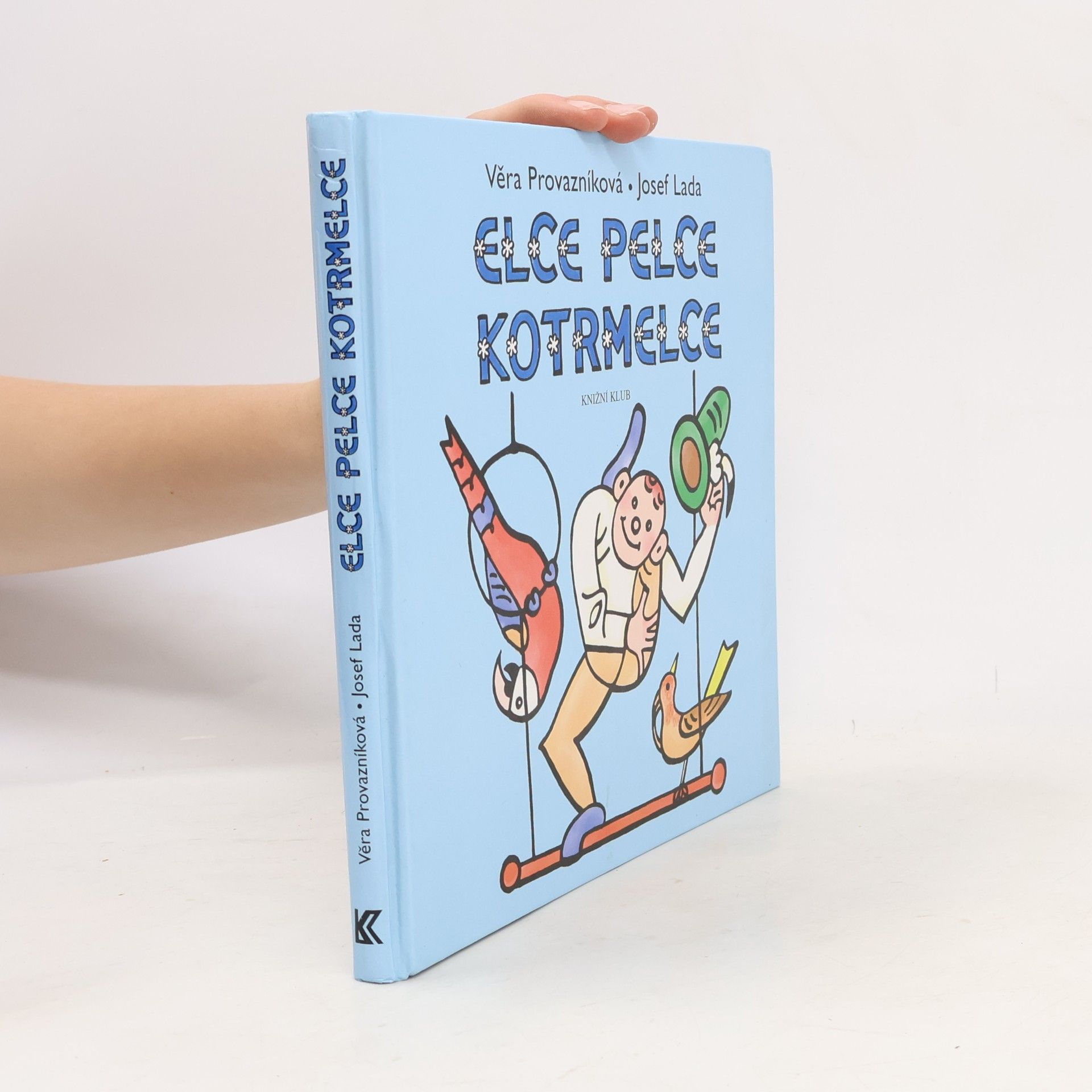 Elce pelce kotrmelce : verše k obrázkům Josefa Lady