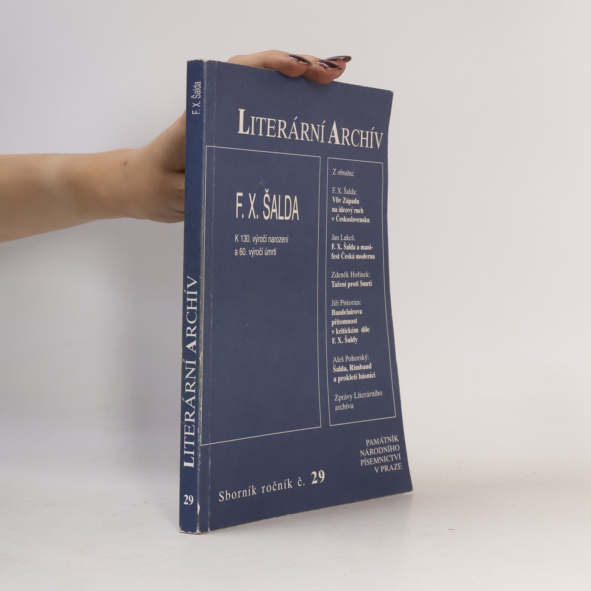 Literární archiv. F. X. Šalda. K 130. výročí narození a 60. výročí úmrtí. Sborník ročník č. 29