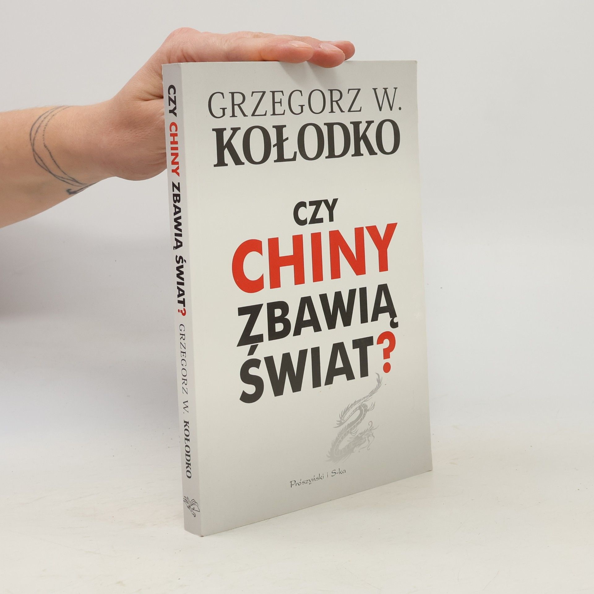Grzegorz Kołodko Czy Chiny zbawią świat?