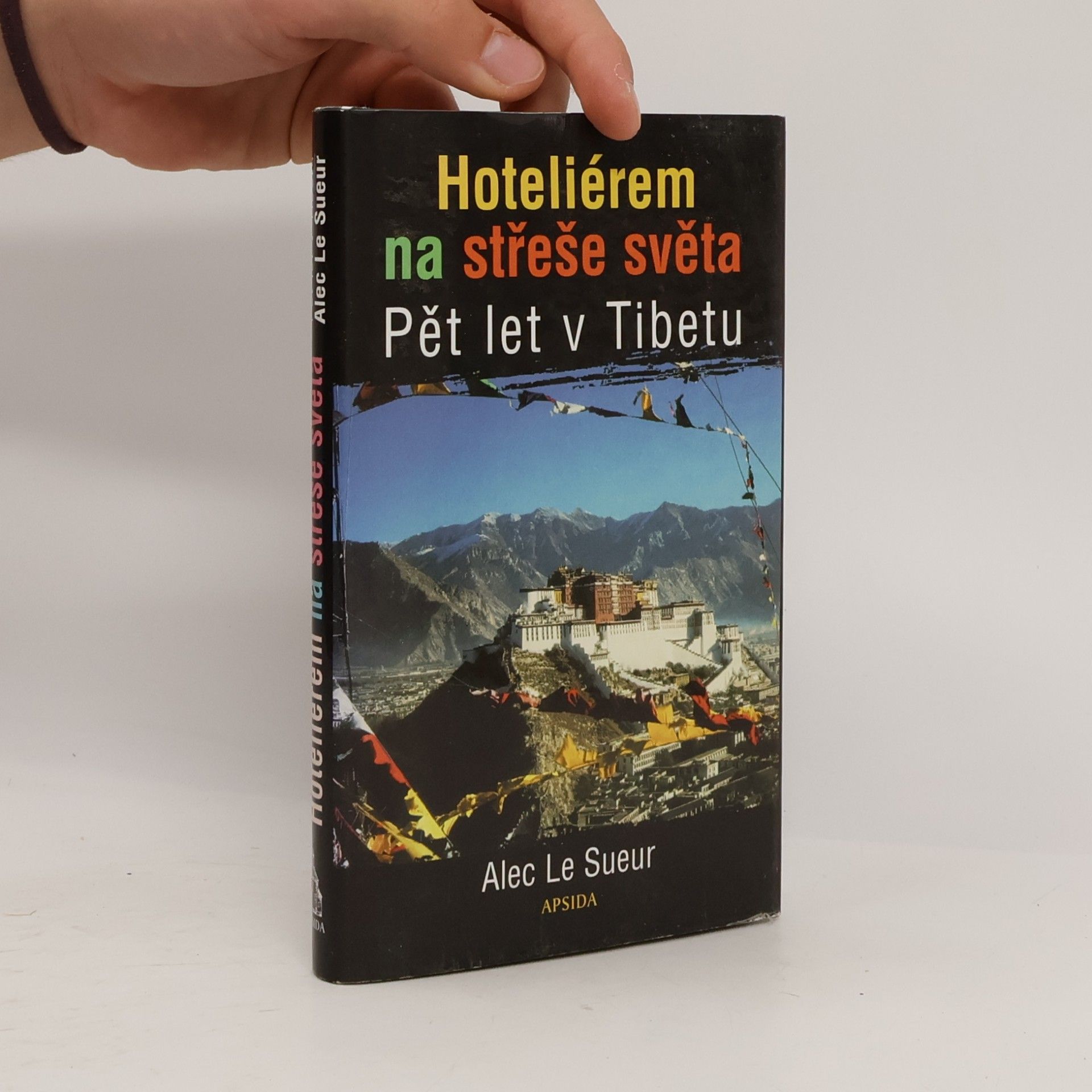 Ivan Ryčovský Hoteliérem na střeše světa. Pět let v Tibetu