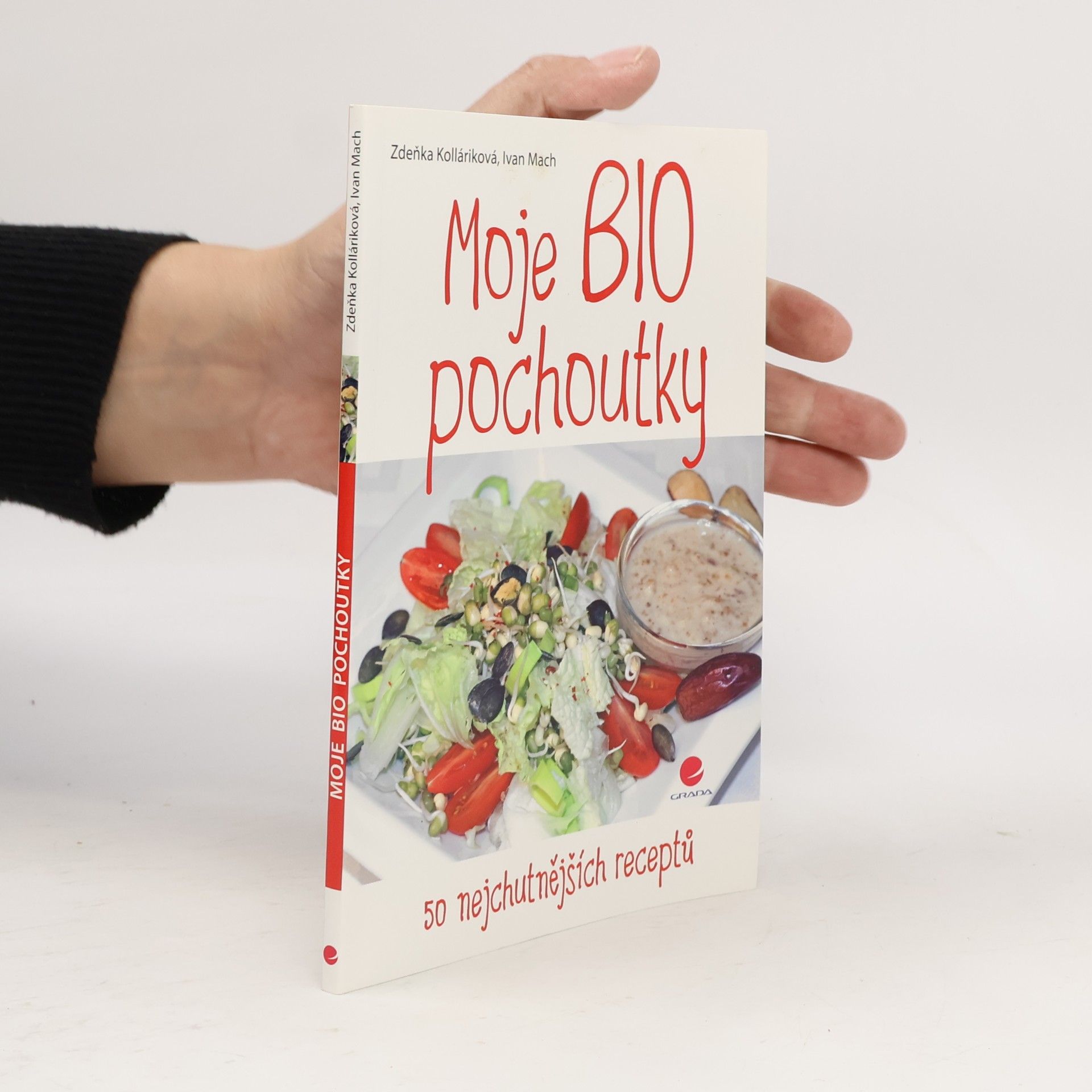 Moje BIO pochoutky. 50 nejchutnějších receptů
