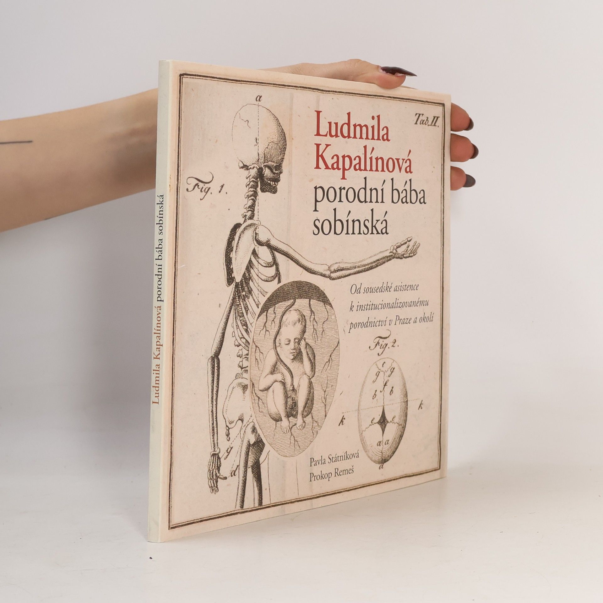 Pavla Státníková Ludmila Kapalínová, porodní bába sobínská