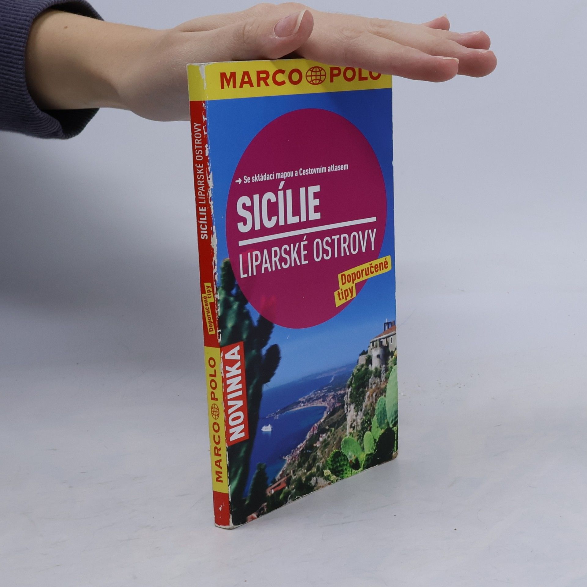 Sicílie, Liparské ostrovy : doporučené tipy : [se skládací mapou a cestovním atlasem]
