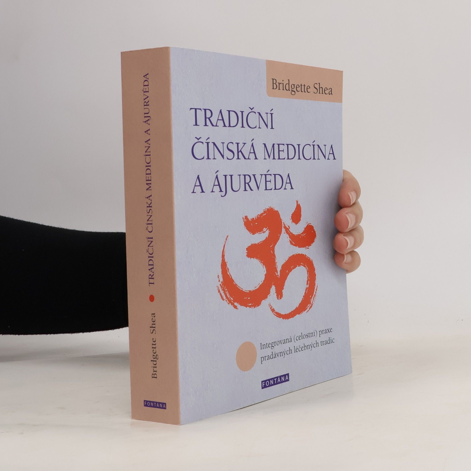 Bridgette Shea Tradiční čínská medicína a ájurvéda