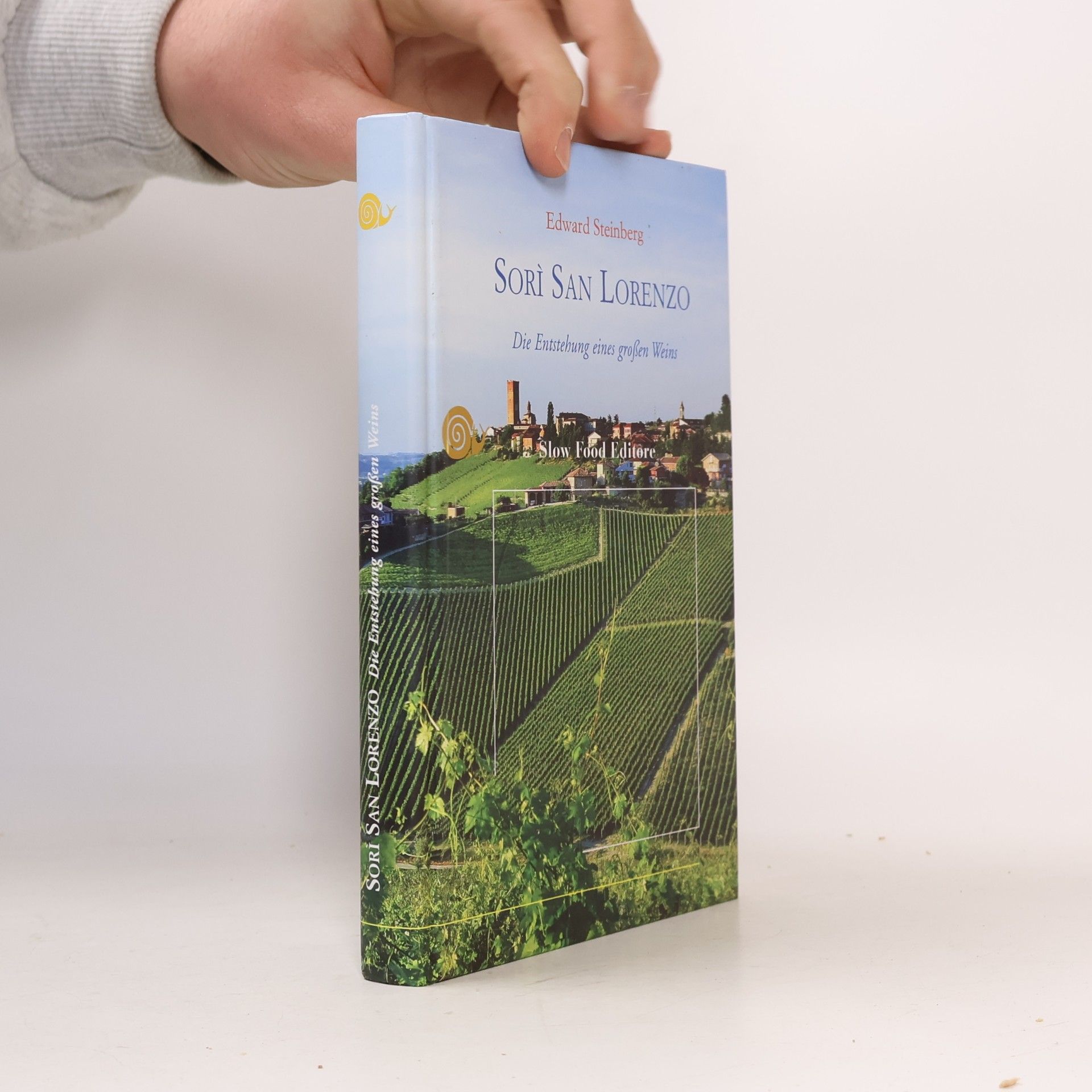 Edward Steinberg The Vines of San Lorenzo : The making of a great wine in the new tradition