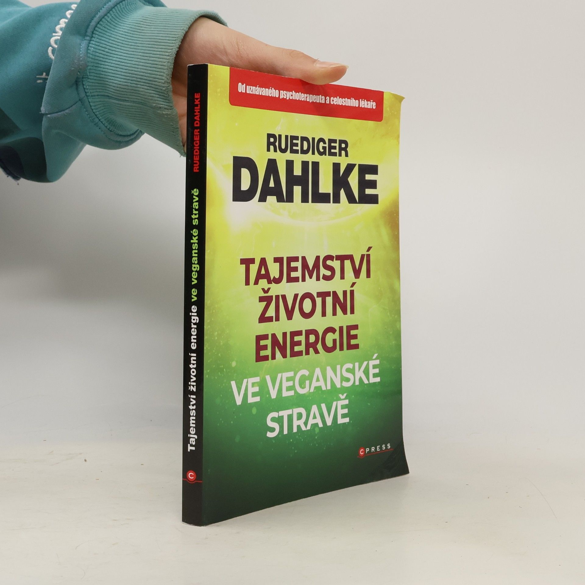 Ruediger Dahlke Tajemství životní energie ve veganské stravě