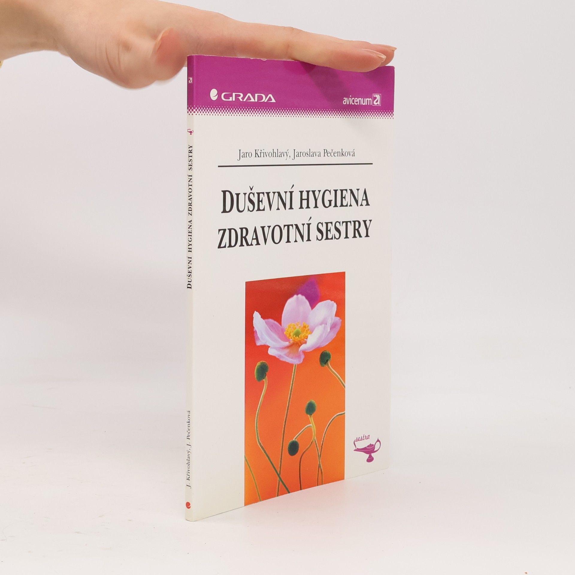 Jaroslava Pečenková Duševní hygiena zdravotní sestry
