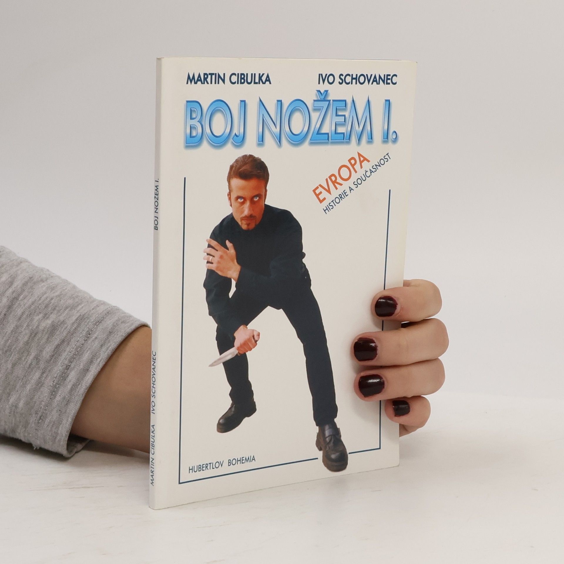 Boj nožem I : Evropa, historie a současnost