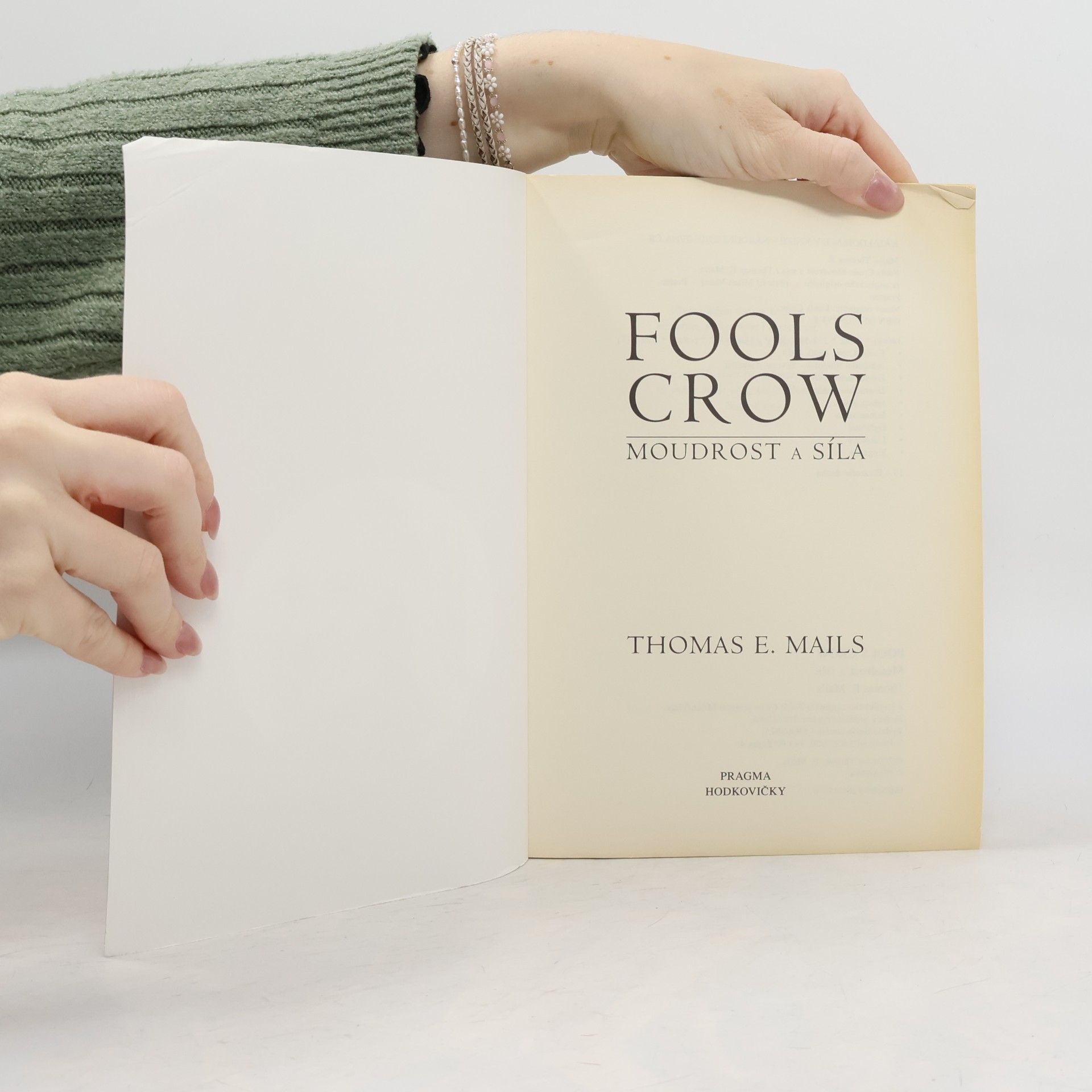 Thomas E. Mails Fools Crow: Moudrost a síla