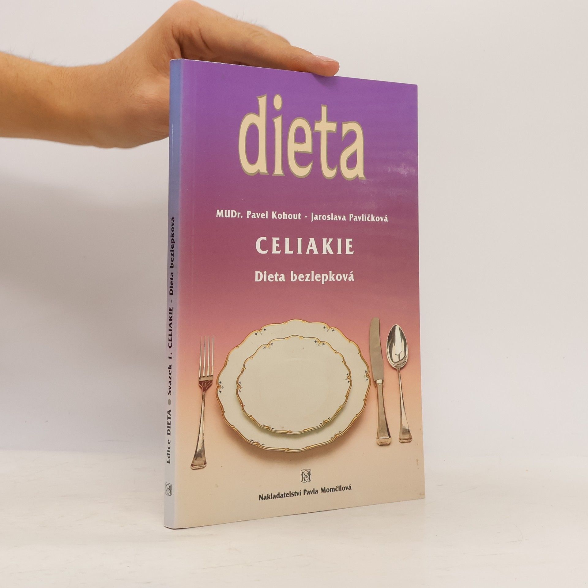 Jaroslava Pavlíčková Celiakie. Dieta bezlepková
