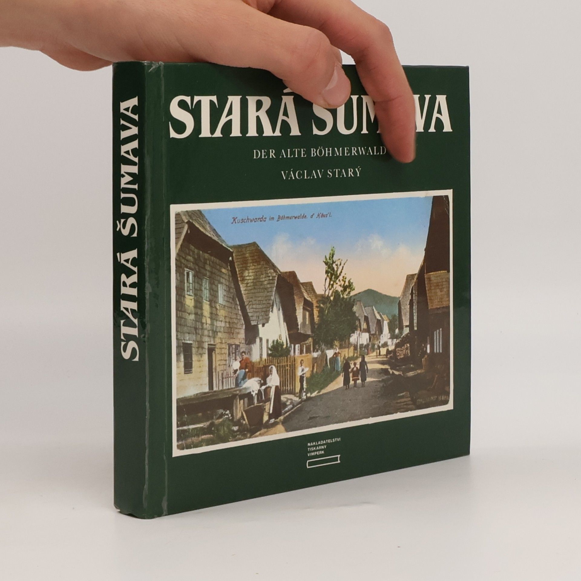 Stará Šumava. Der Alte Böhmerwald