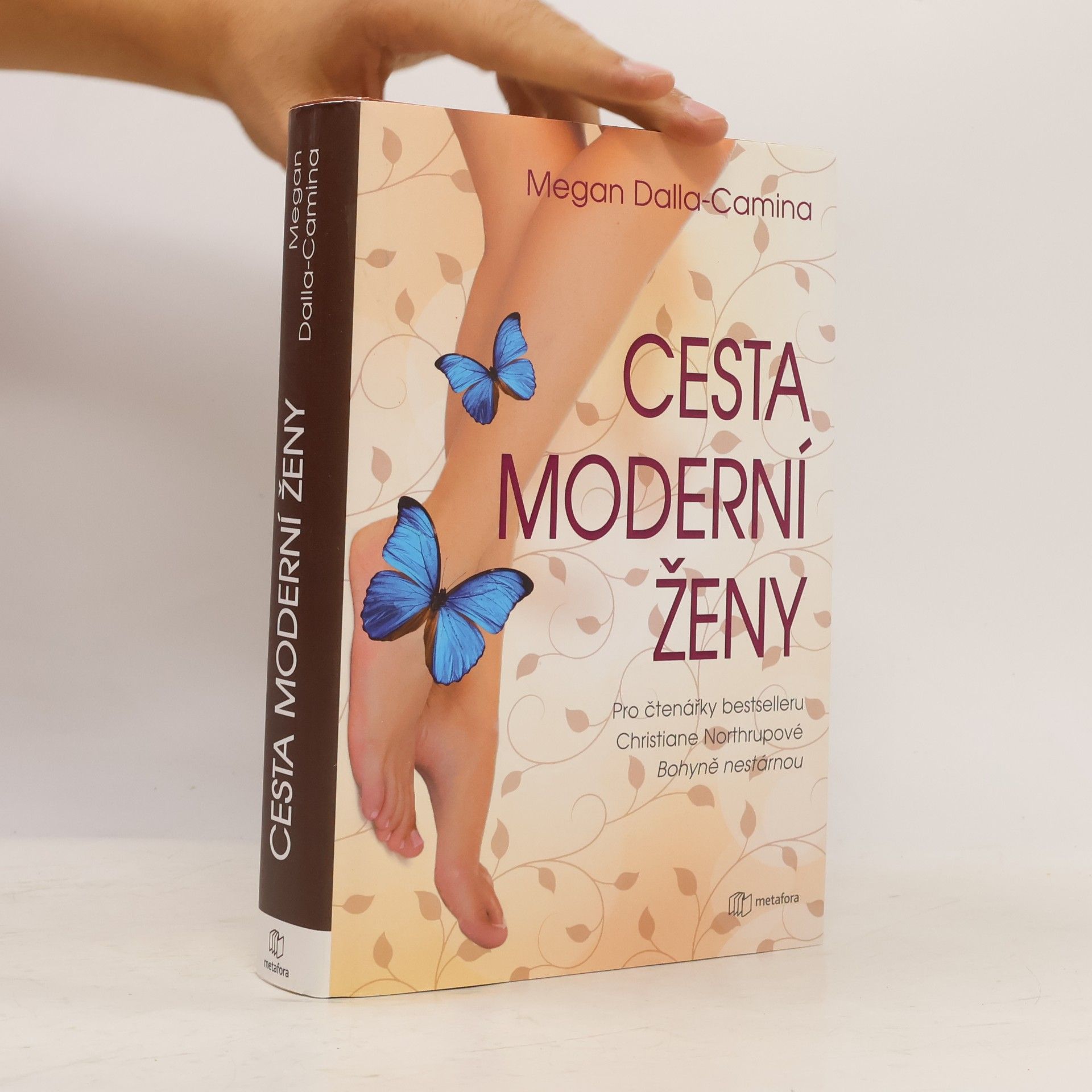 Megan DallaCamina Cesta moderní ženy. Průvodce ženy k jasnému myšlení, pohodě a návratu k sobě samé