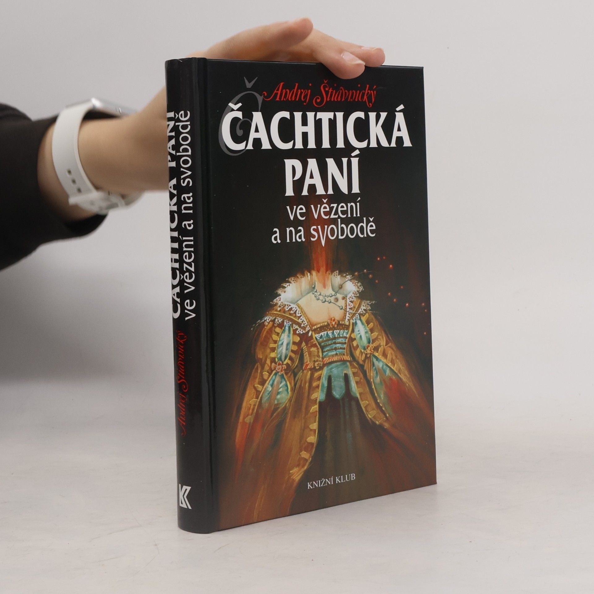 Čachtická paní ve vězení a na svobodě