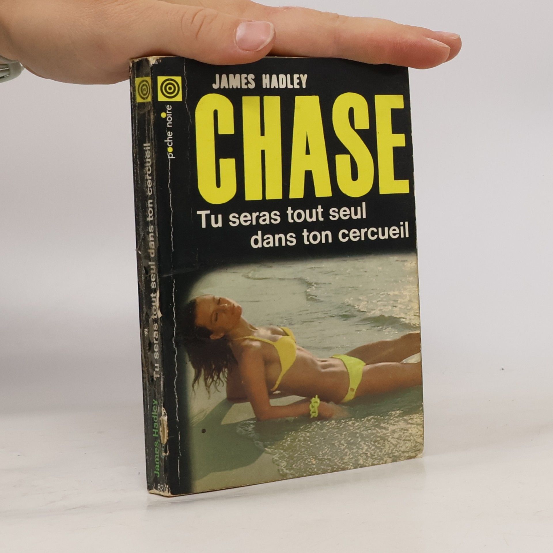 James Hadley Chase. Tu seras tout seul dans ton cercueil