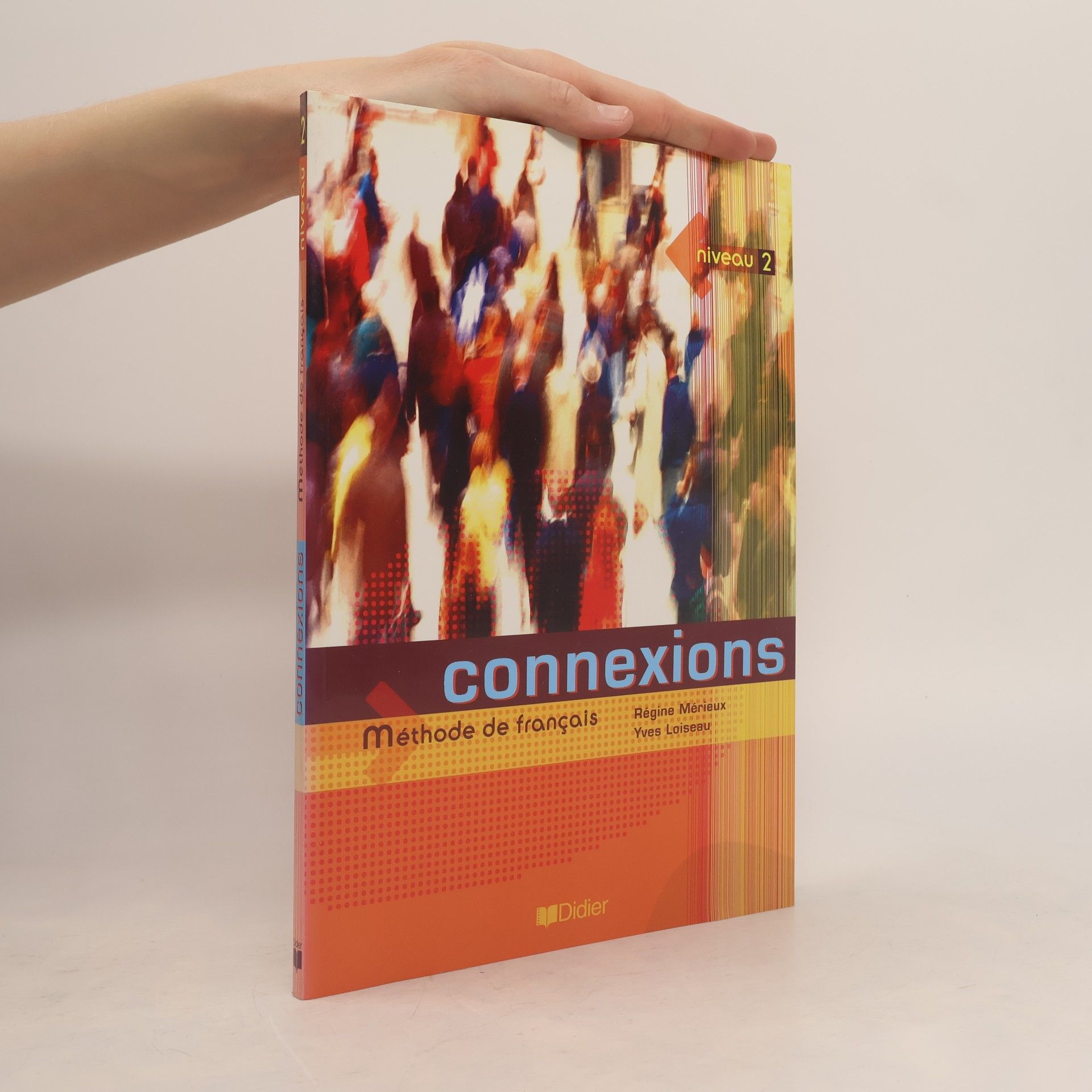 Yves Loiseau Connexions. Niveau 2: Méthode de francais