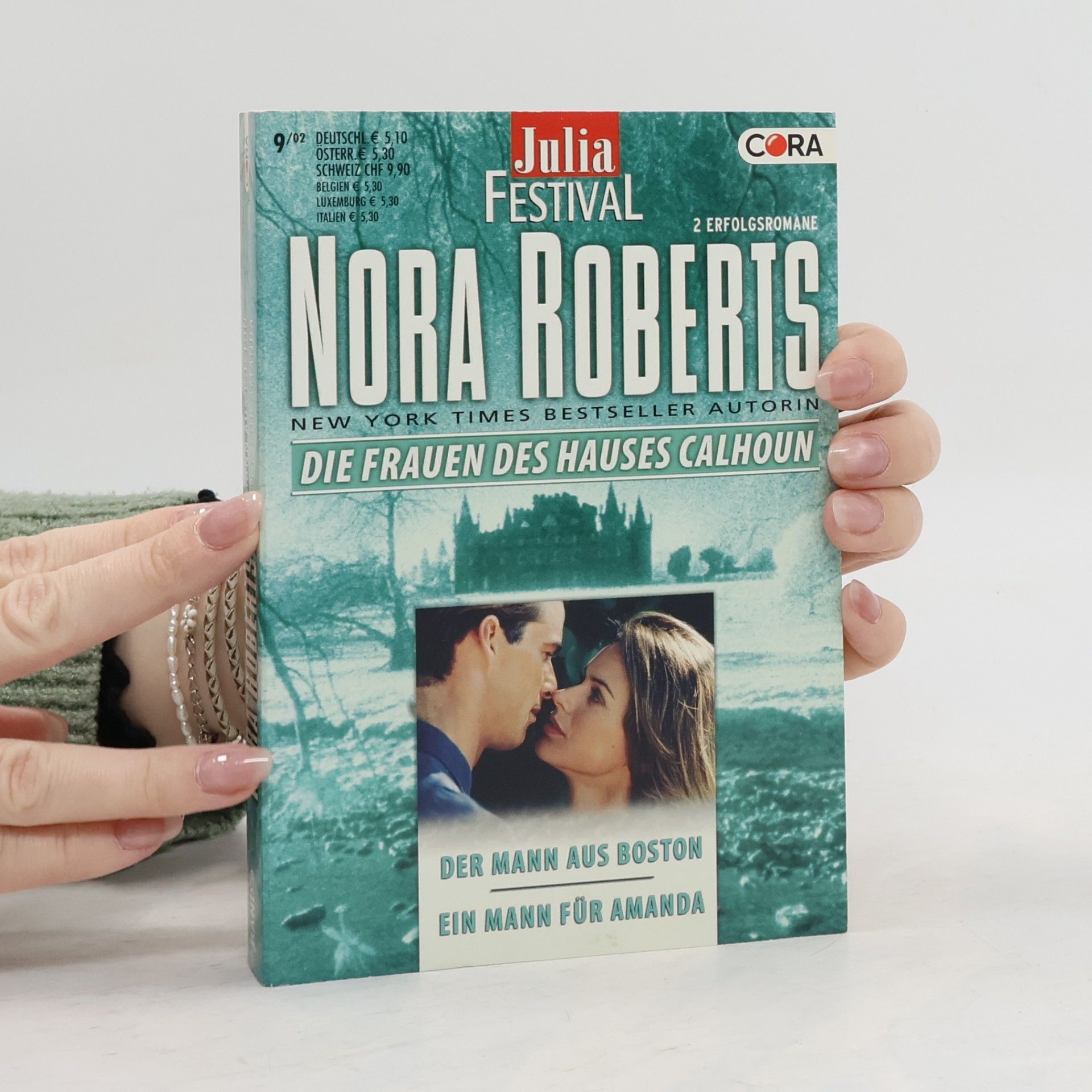 Nora Roberts Die Frauen des Hauses Calhoun 9. Der Mann aus Boston, Ein Mann für Amanda