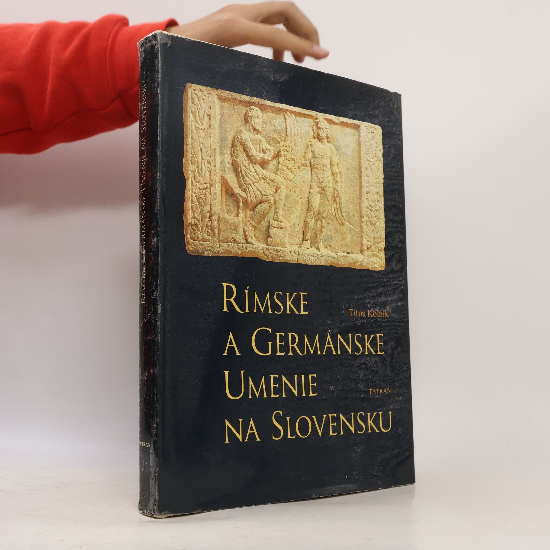 Títus Kolník Rímske a germánske umenie na Slovensku