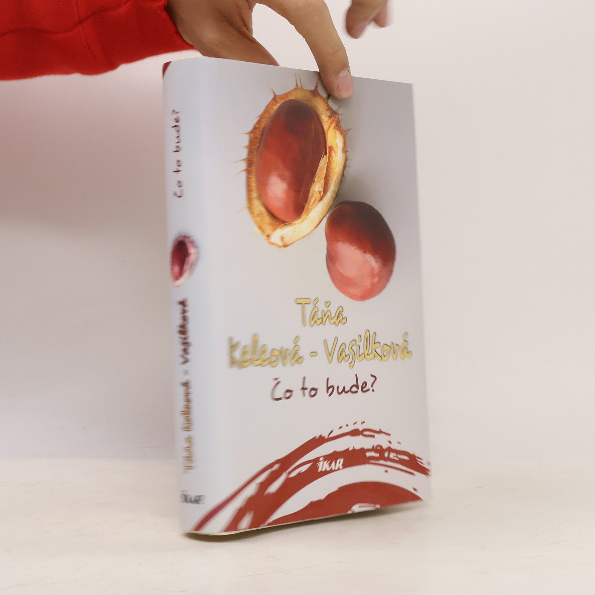 Táňa Keleová-Vasilková Čo to bude?
