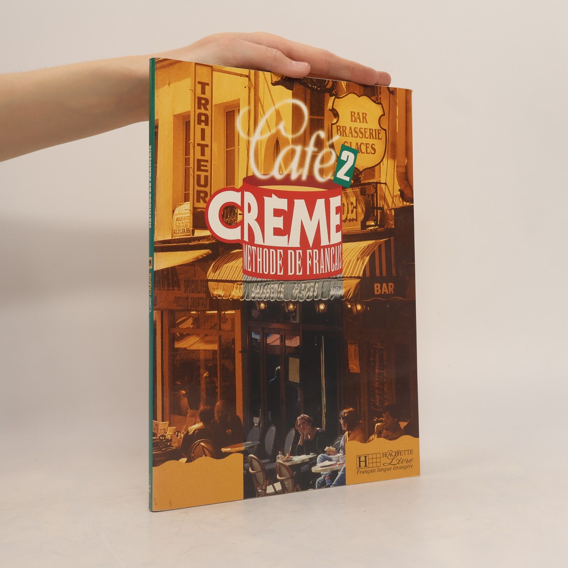Sandra Canelas-Trevisi Café crème 2 : méthode de français