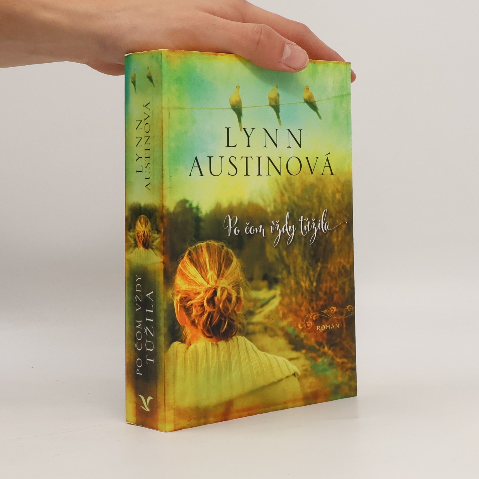 Lynn Austin Po čom vždy túžila