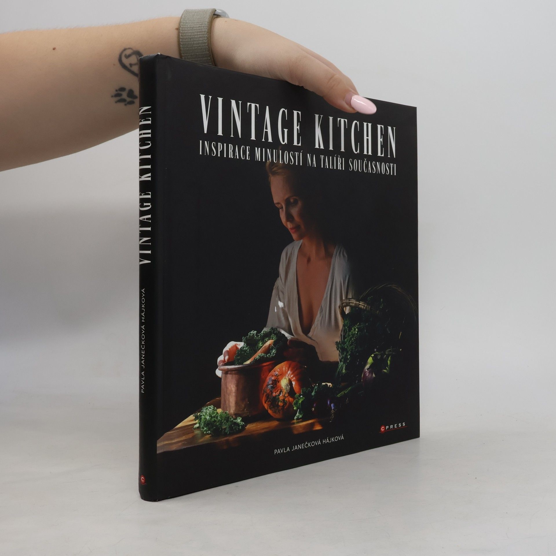Pavla Janečková Hájková Vintage kitchen : inspirace minulostí na talíři současnosti