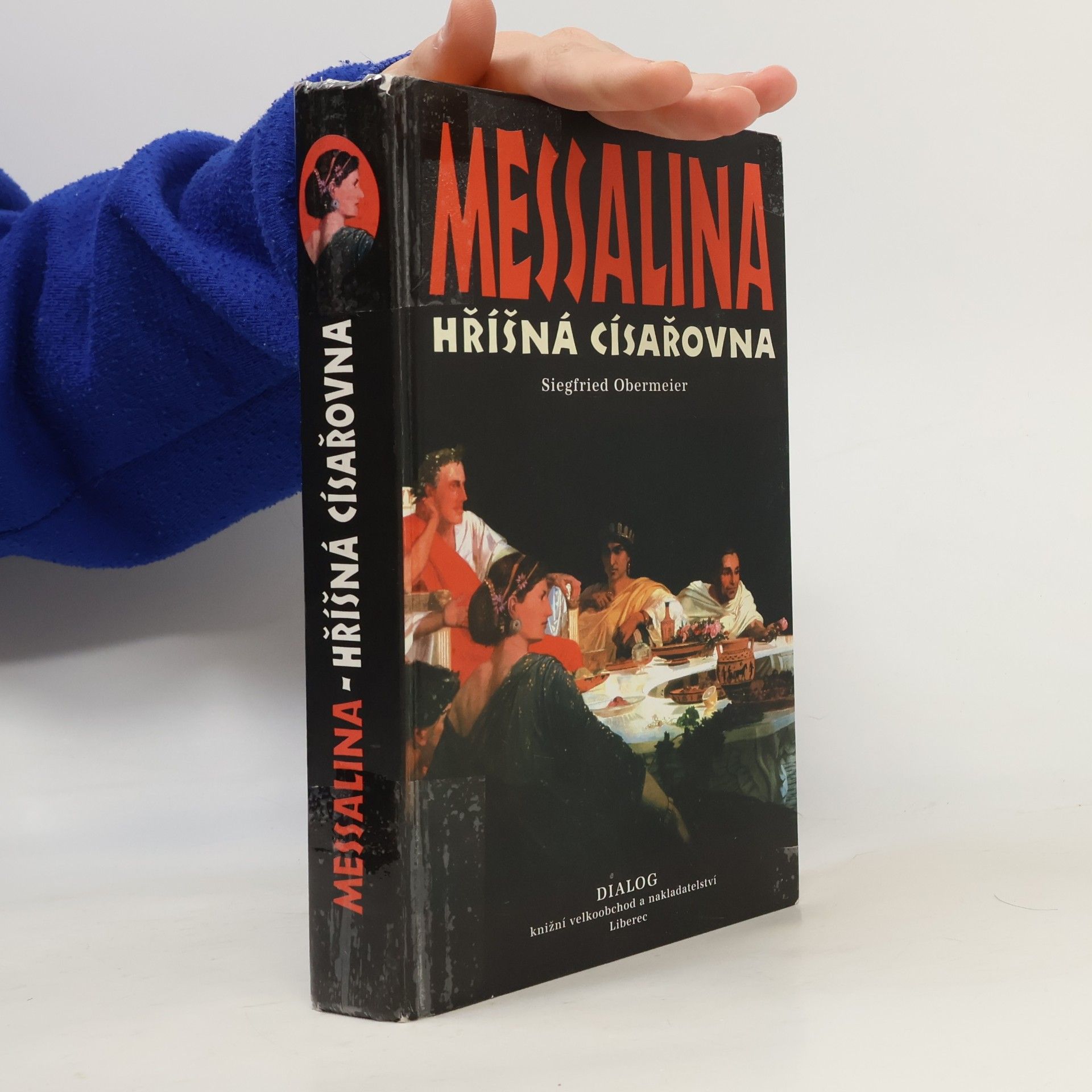 Siegfried Obermeier Messalina - hříšná císařovna