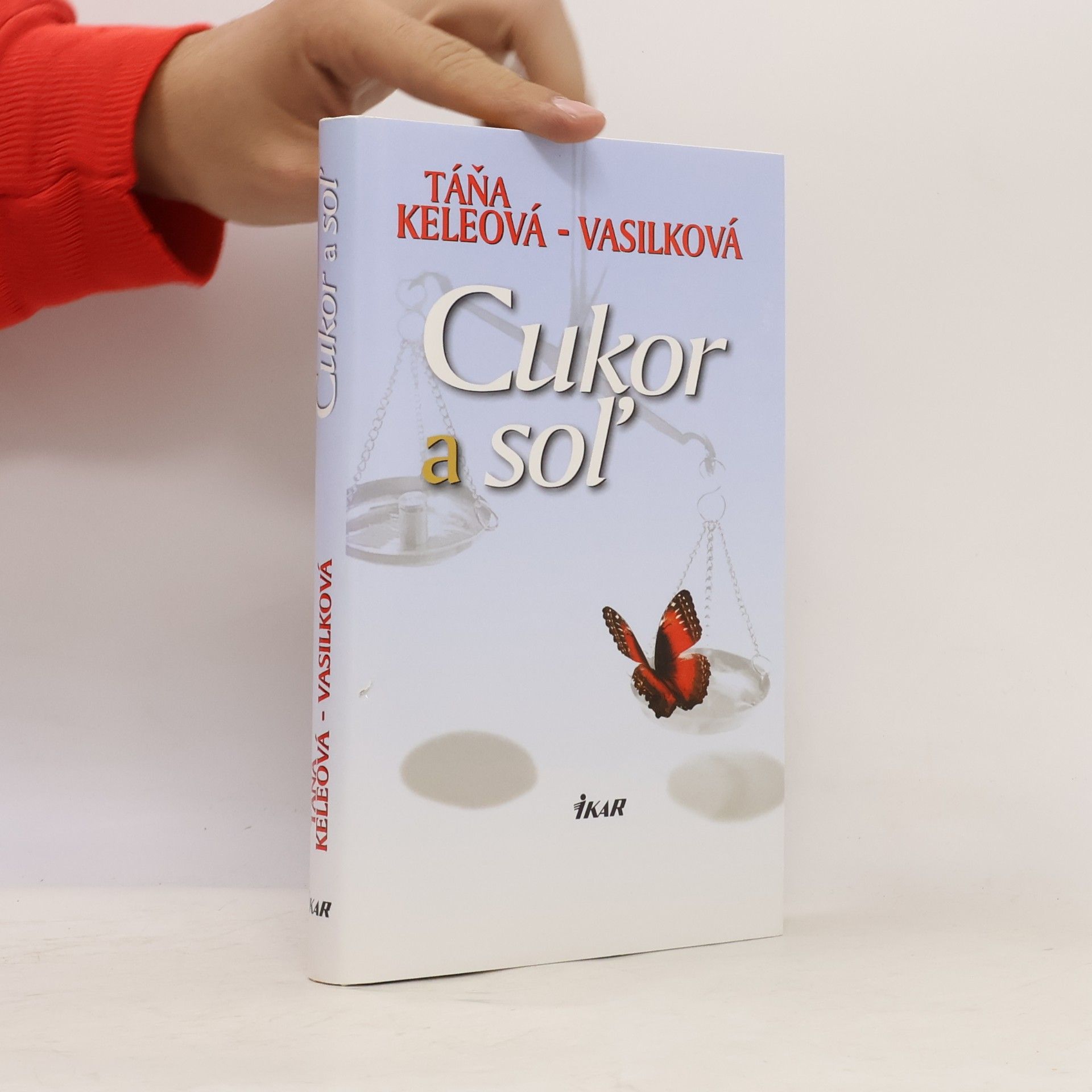 Táňa Keleová-Vasilková Cukor a soľ