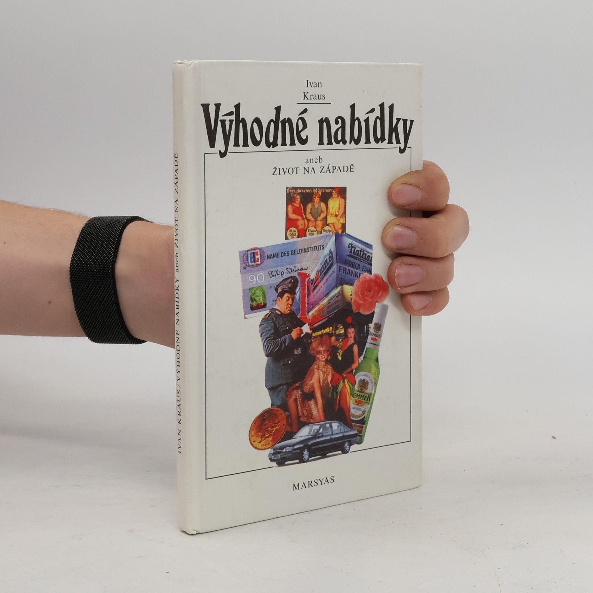 Ivan Kraus Výhodné nabídky aneb život na Západě