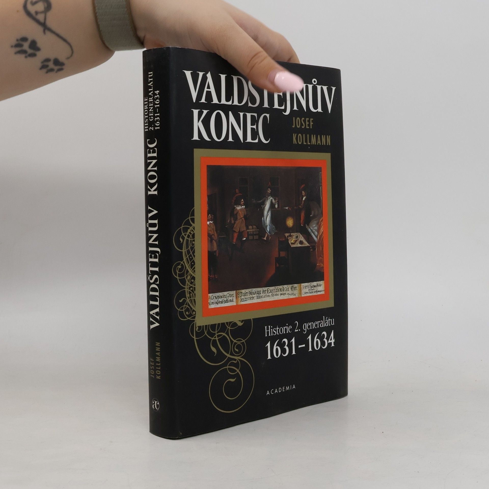 Josef Kollmann Valdštejnův konec : historie 2. generalátu 1631-1634