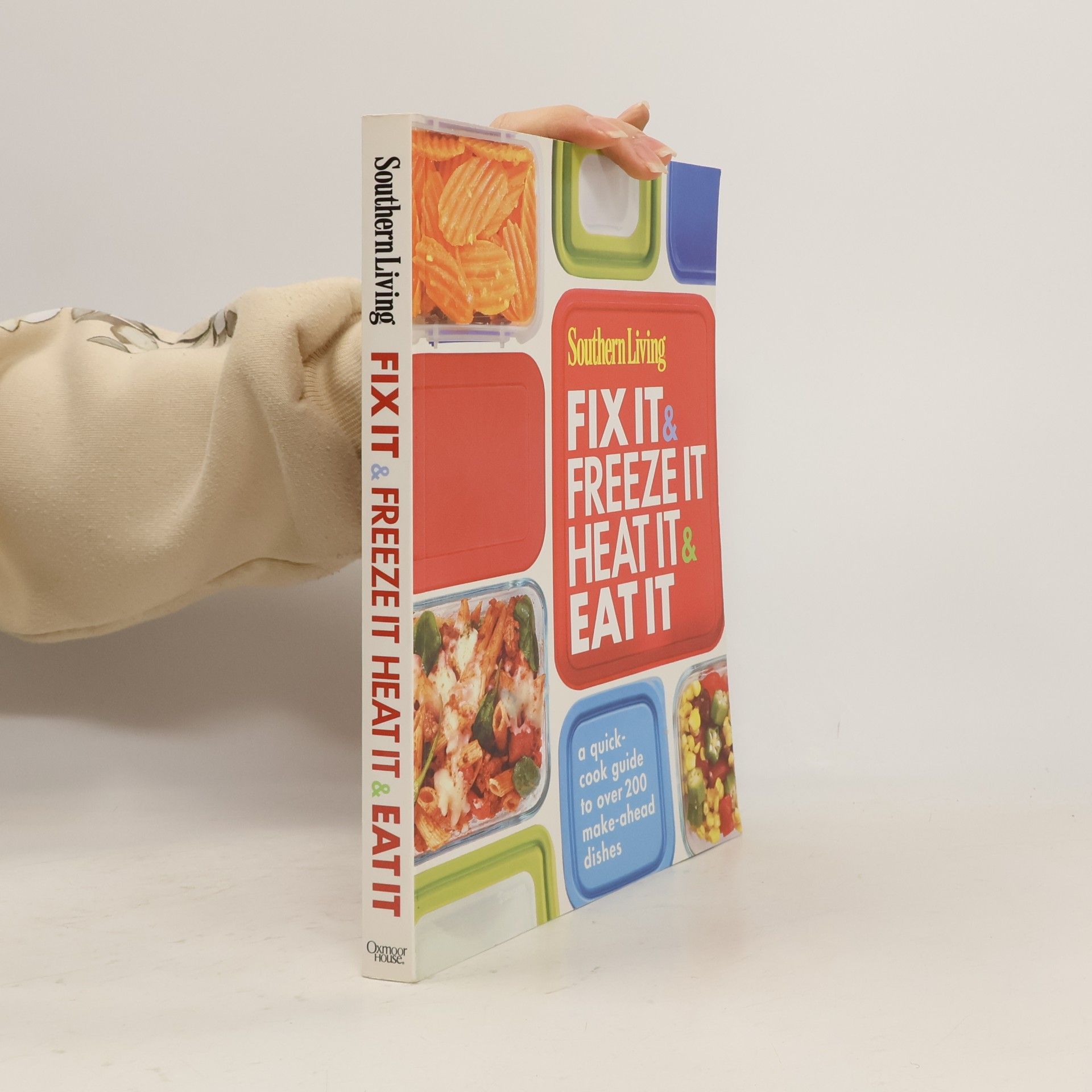 Susan Hernandez Ray Southern Living: Fix It & Freeze It/Heat It & Eat It
