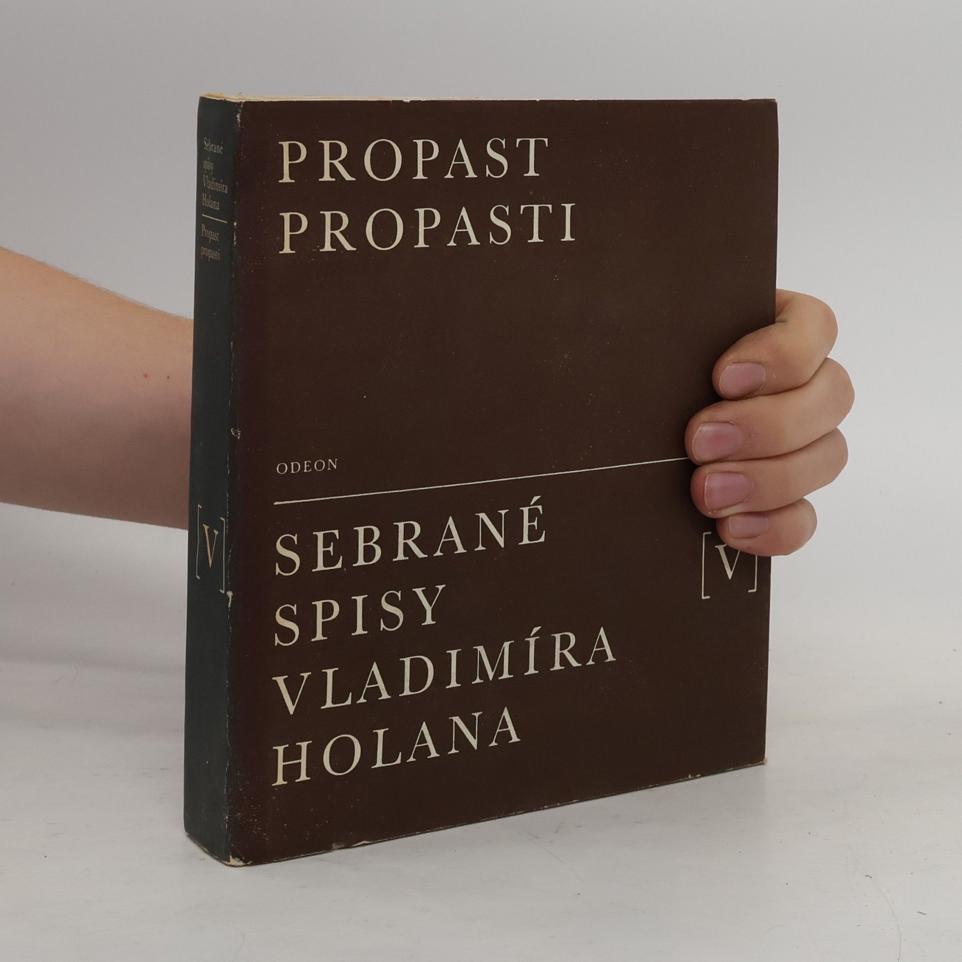 Holan Vladimír Sebrané spisy Vladimíra Holana V. Propast propasti